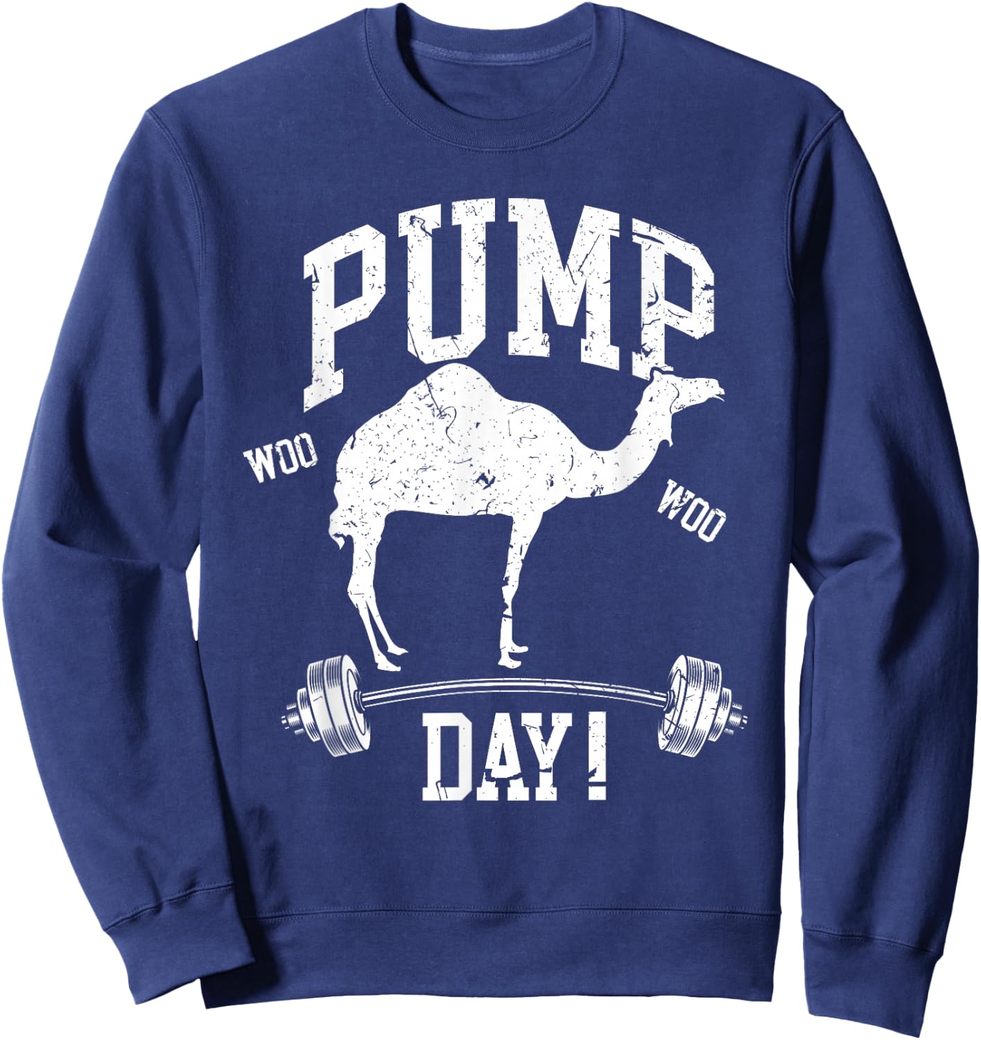 Funny Pump Day Hump Day Camel Weight Lifting Training Gym Sweatshirt - Sweatshirt | Navy