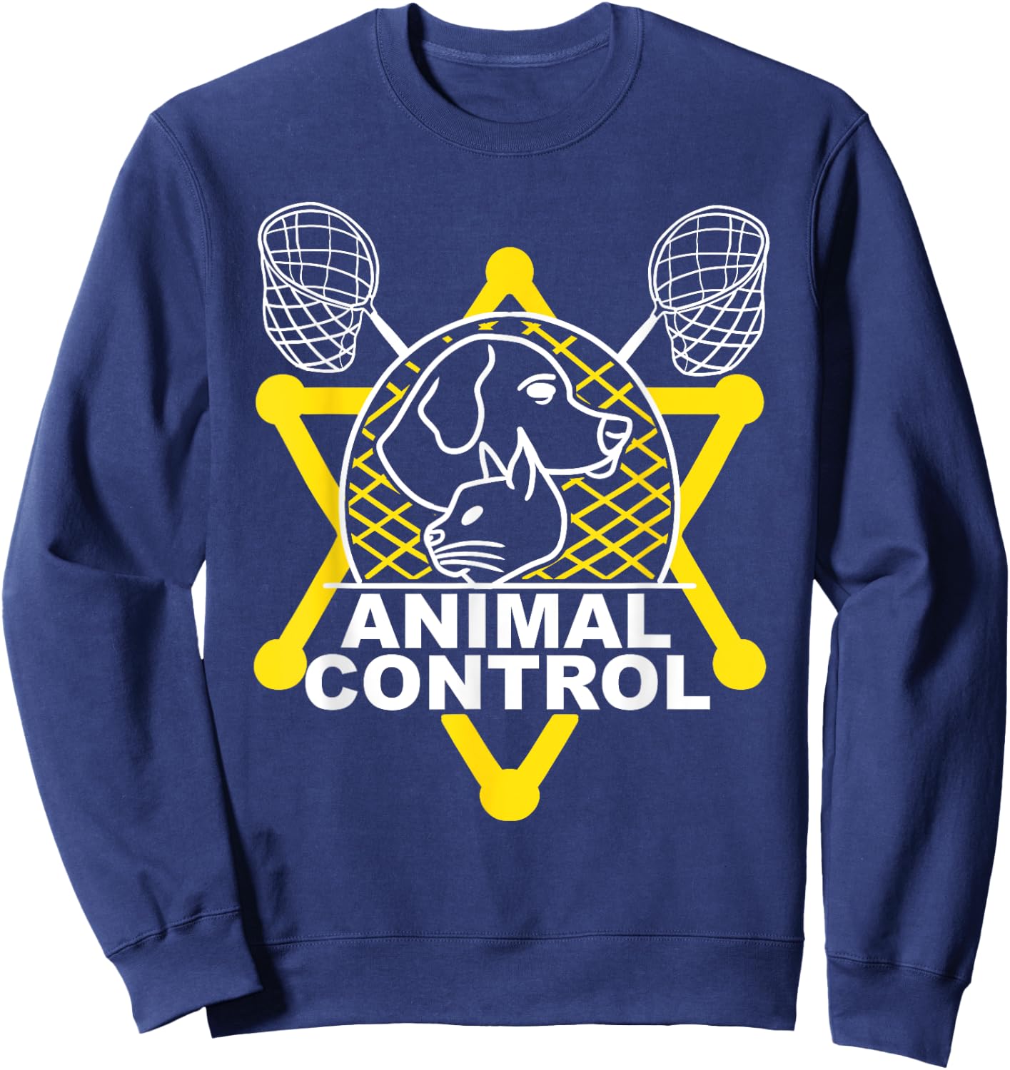 Animal Control Officer Catcher Cats Dogs Funny Sweatshirt - Sweatshirt | Navy
