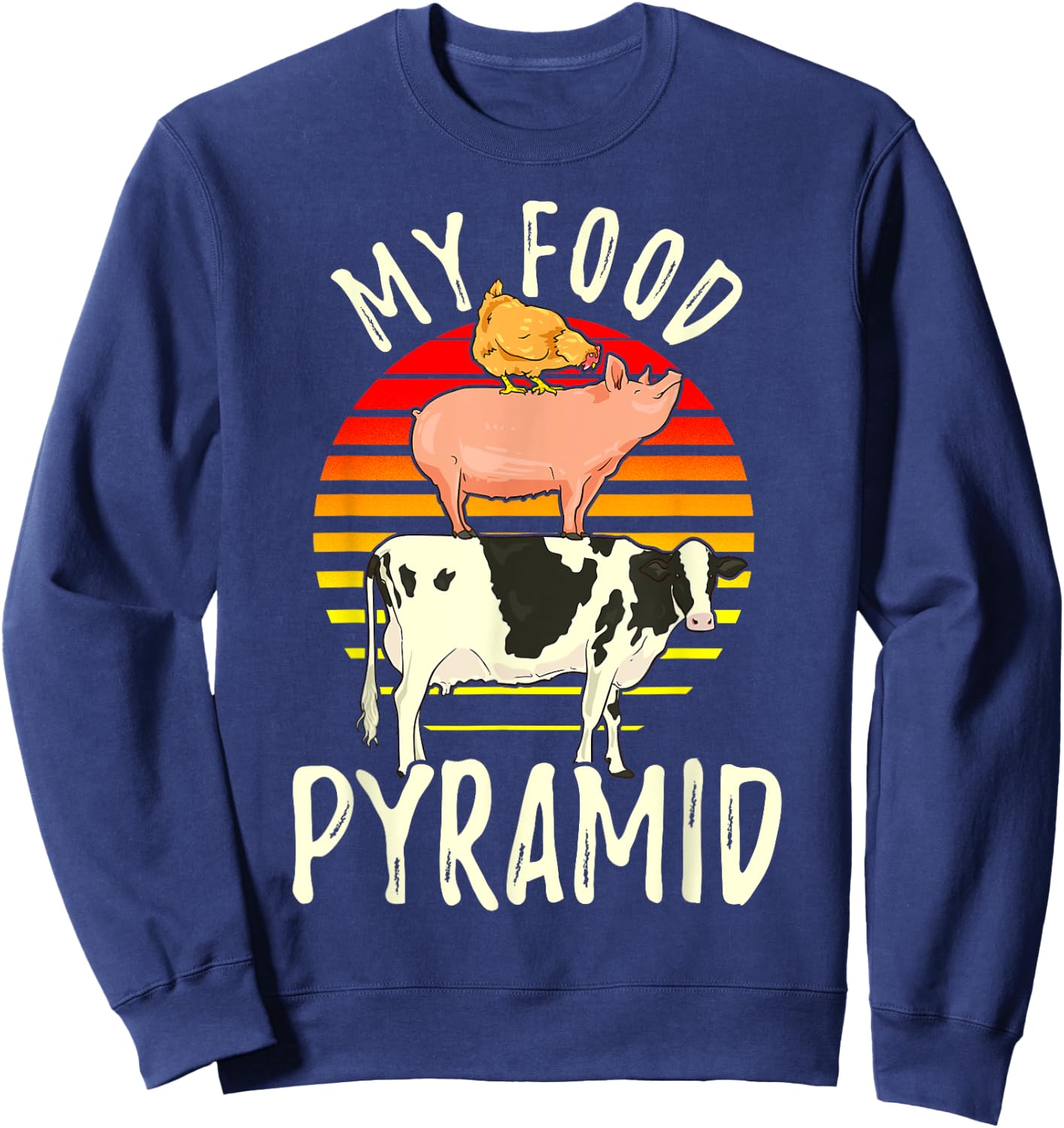 My Food Pyramid Meat Eater Carnivore Diet Food Nutrition Fun Sweatshirt - Sweatshirt | Navy