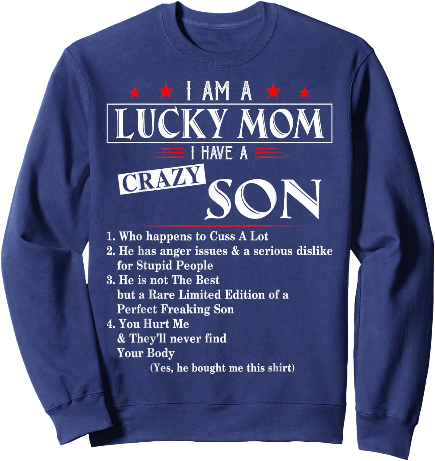 I Am A Lucky Mom I Have a Crazy Son Who Happens to Cuss Sweatshirt - Sweatshirt | Navy
