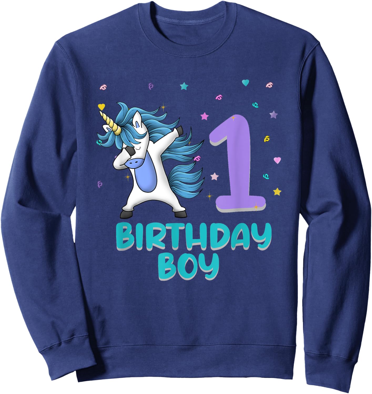 Unicorn 1st Birthday Boy Gift Love Funny Bday 1 Years Old Sweatshirt - Sweatshirt | Navy