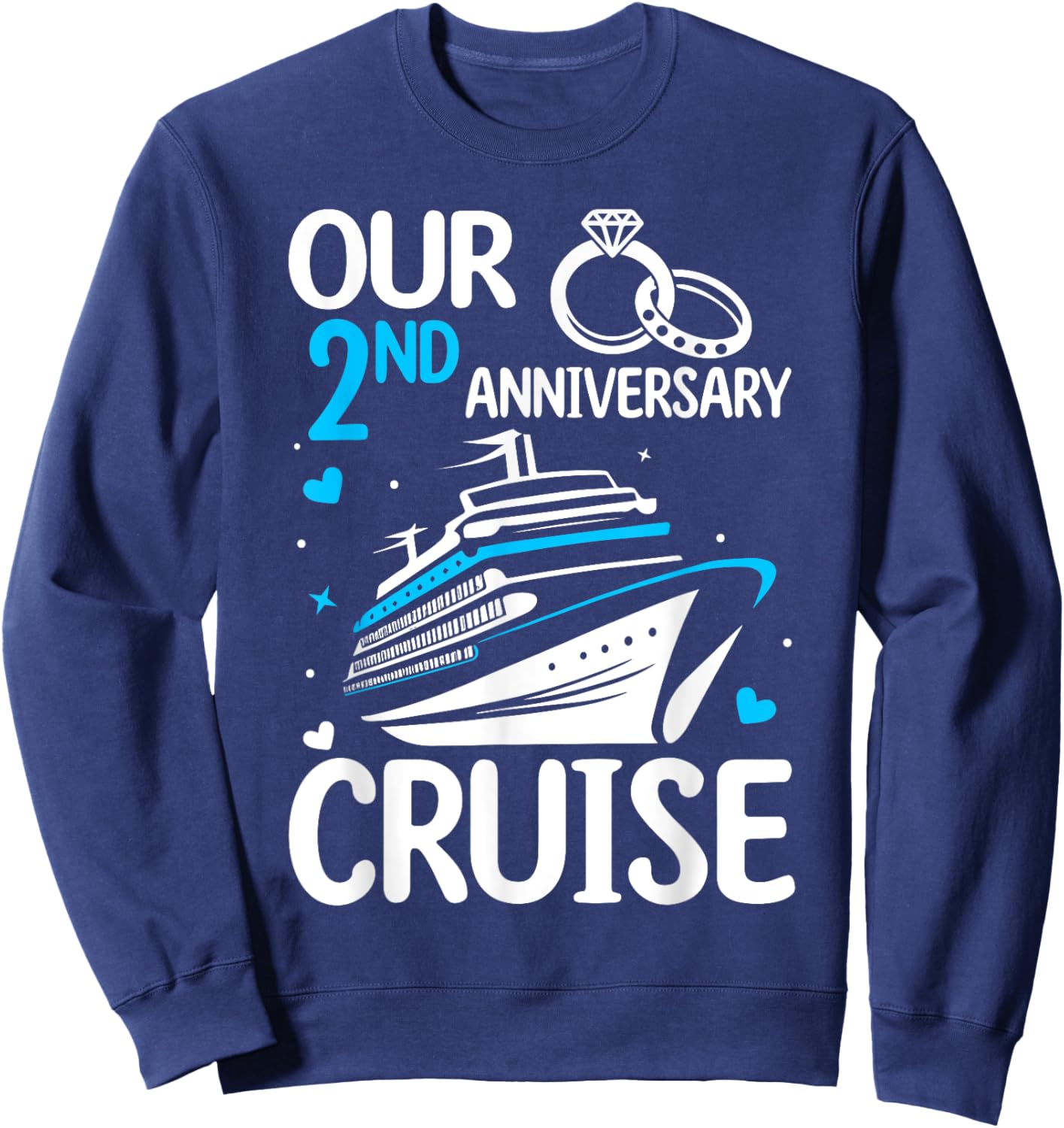 Our 2nd Wedding Anniversary Cruise 2 Years Anniversary Sweatshirt - Sweatshirt | Navy