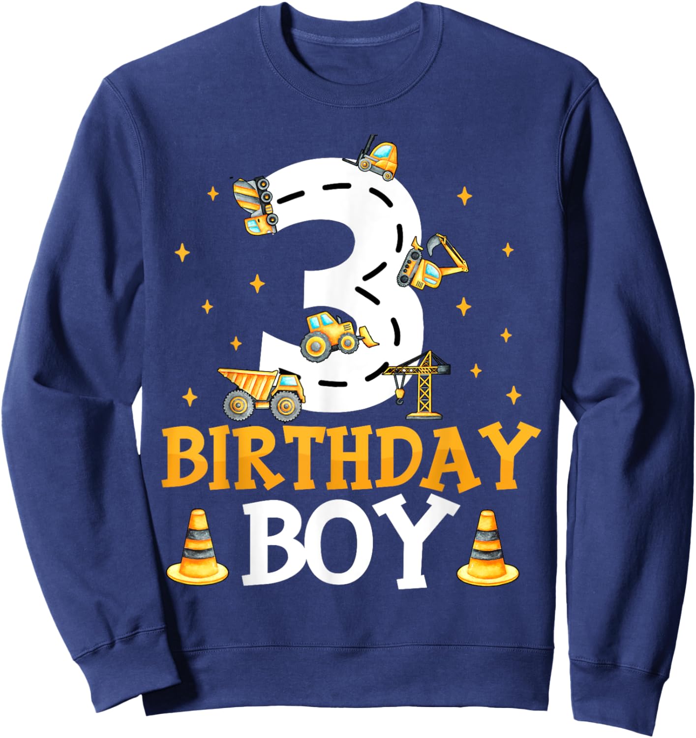 Birthday Boy 3 Year Old 3rd Birthday Construction Boy Sweatshirt - Sweatshirt | Navy