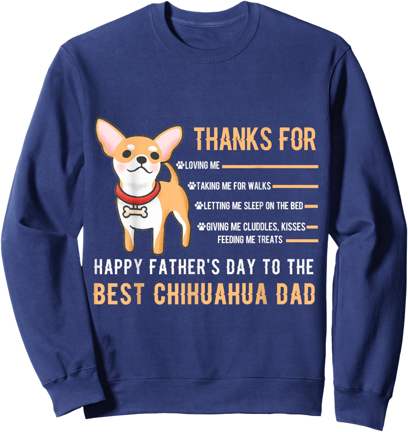 Happy Father's Day Best Chihuahua Dad Chihuahua Owner Paw Sweatshirt - Sweatshirt | Navy