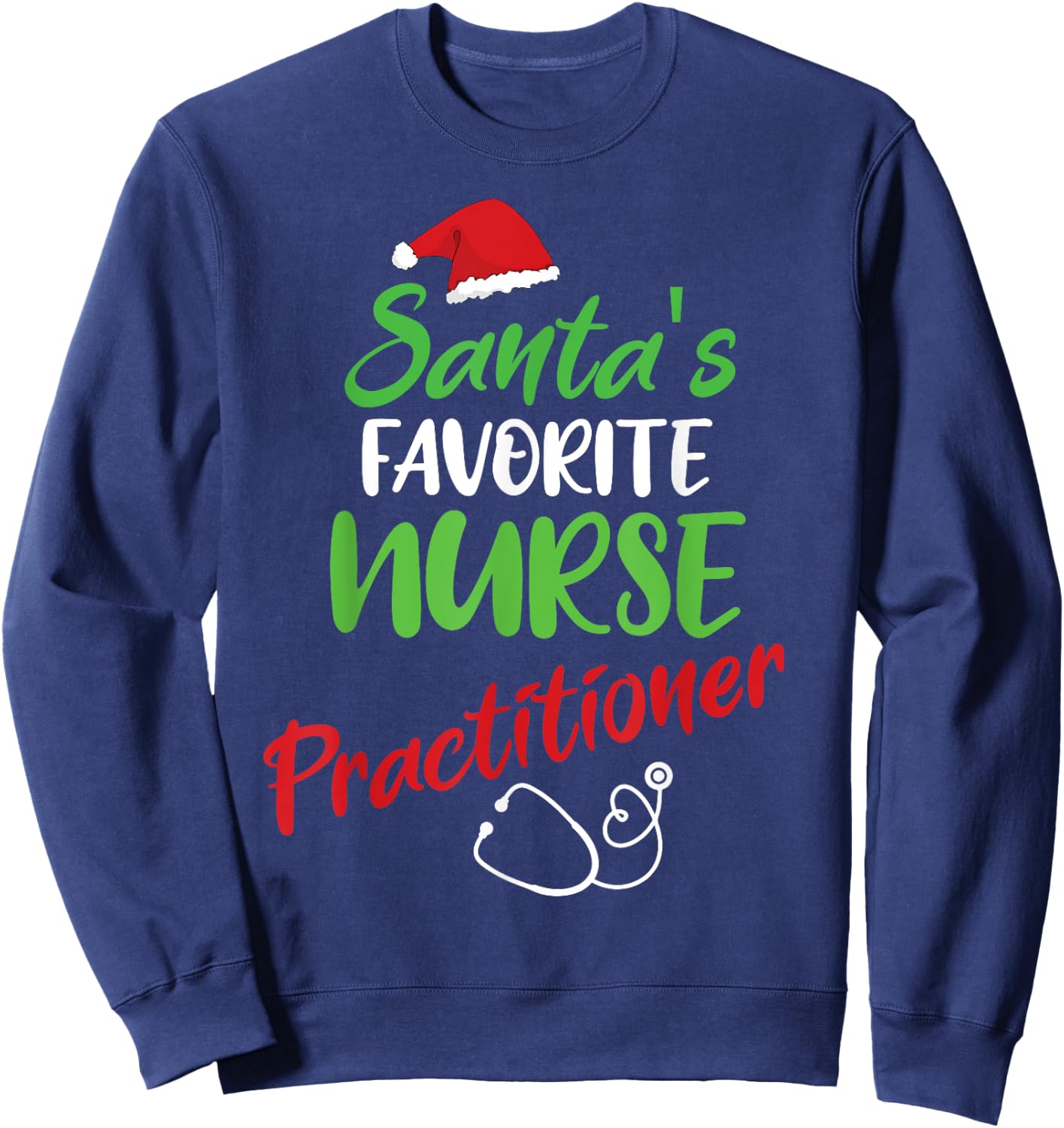 Santa's Favorite Nurse Practitioner Christmas Nursing Sweatshirt - Sweatshirt | Navy