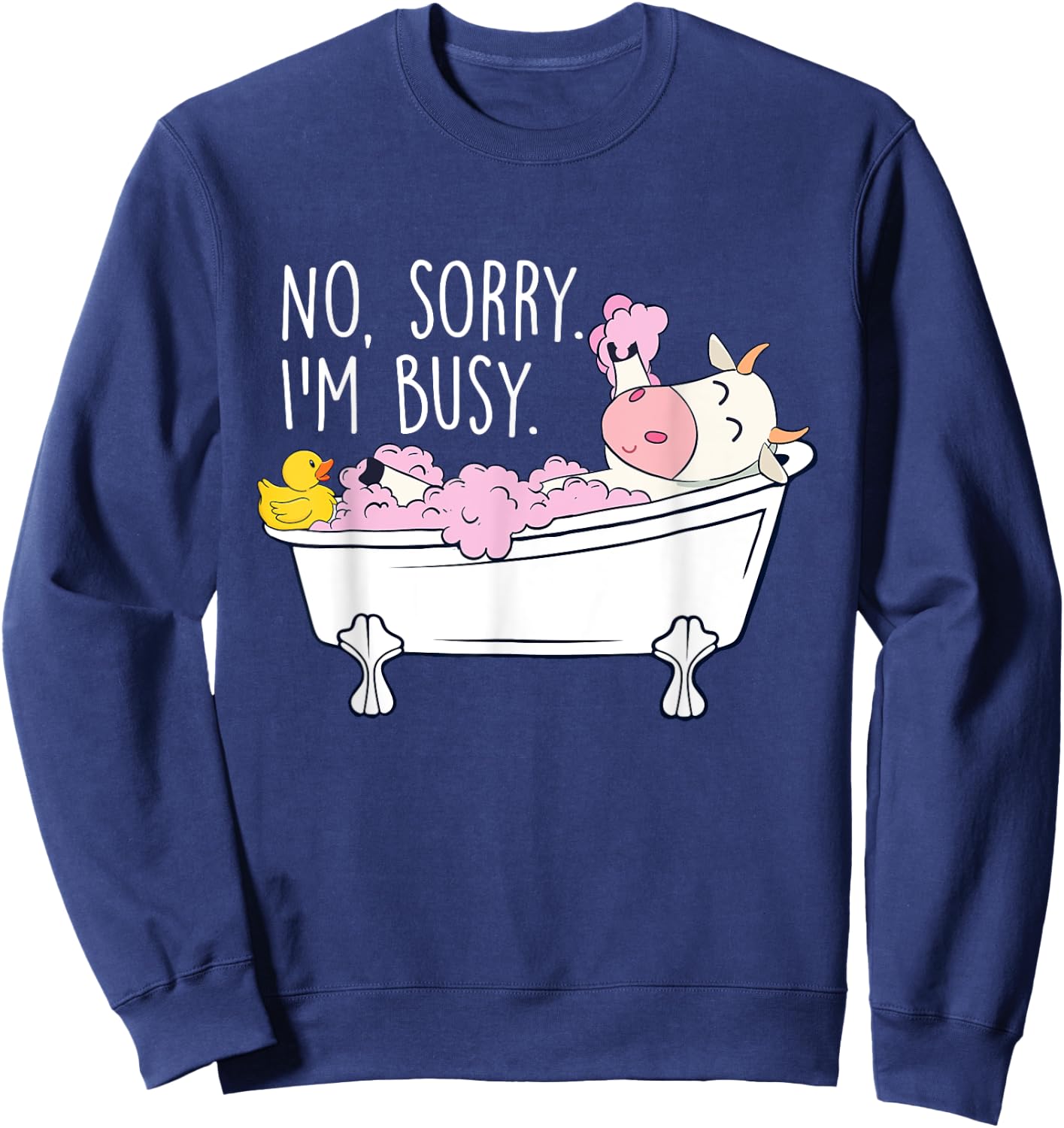 No Sorry I'm Busy - Hot Tub Wellness Bubble Bath Sweatshirt - Sweatshirt | Navy