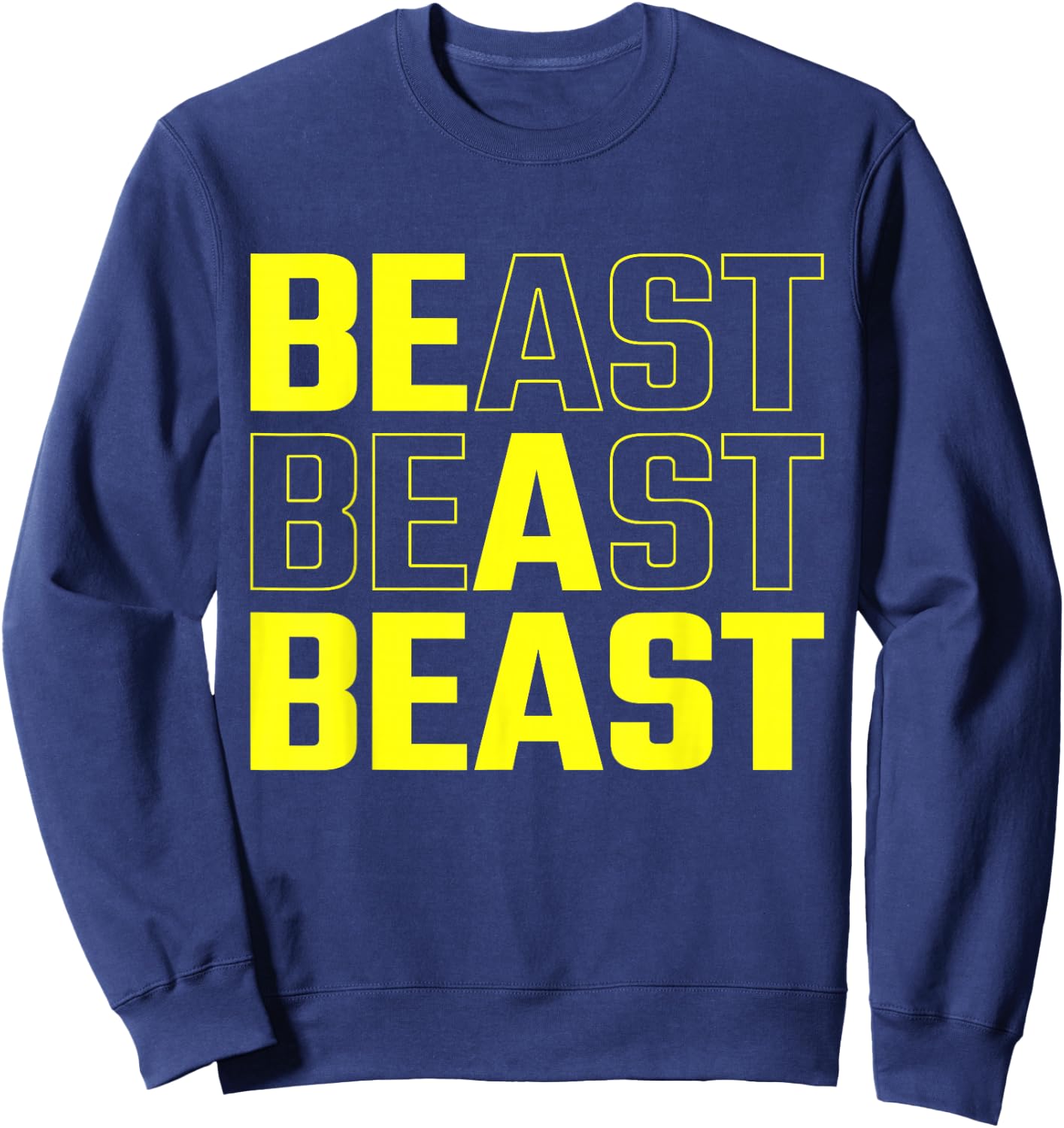 Be a Beast Funny Gym Workout Small Sweatshirt - Sweatshirt | Navy