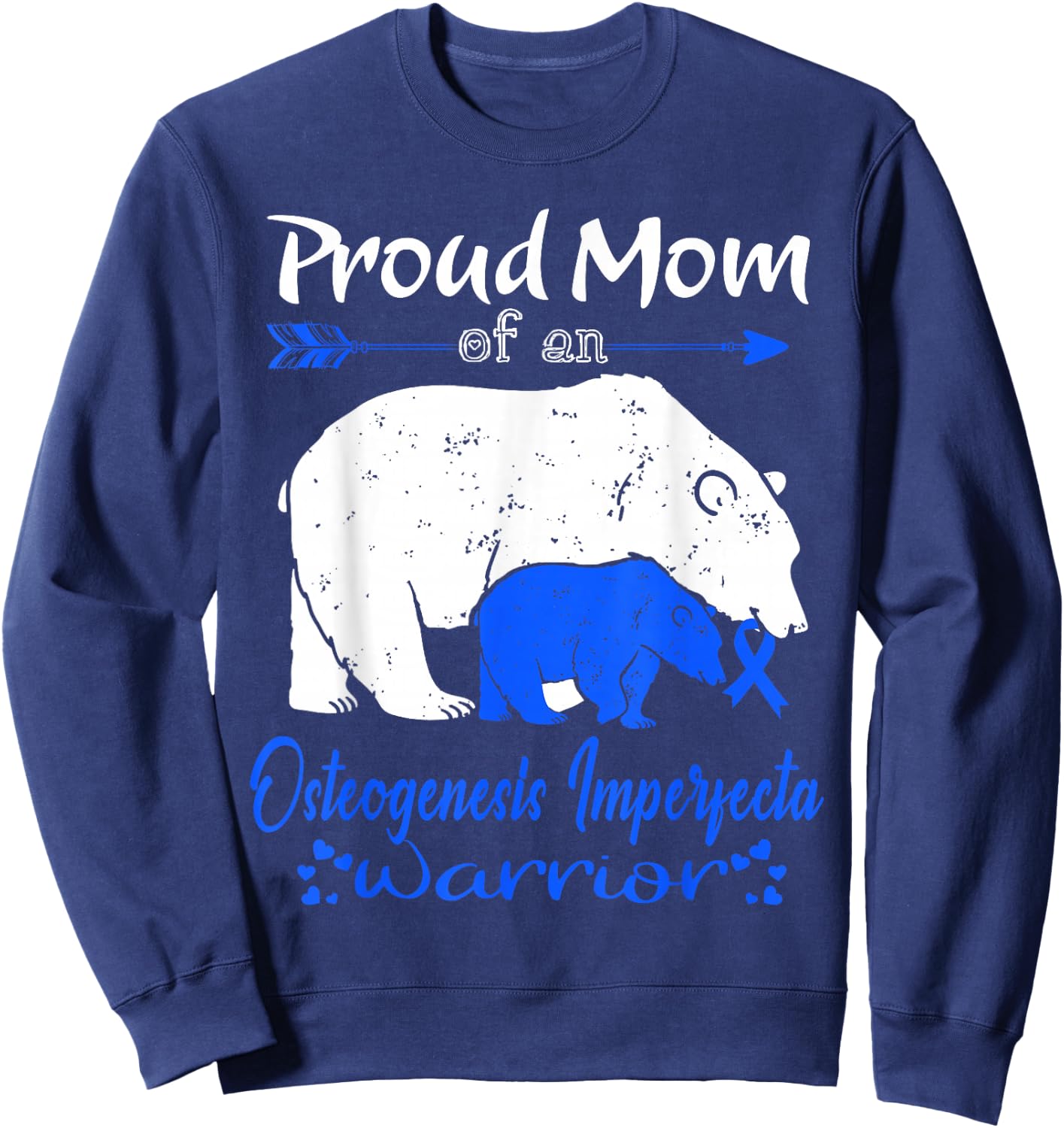 Proud Mom, Osteogenesis Imperfecta Warrior Sweatshirt - Sweatshirt | Navy