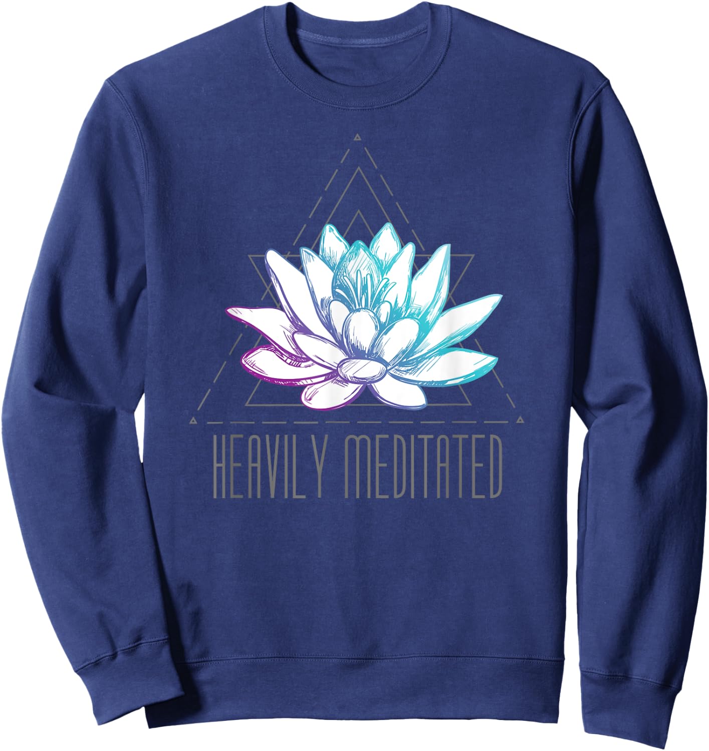 Heavily Meditated Lotus Minimalist Meditation Spiritual Sweatshirt - Sweatshirt | Navy