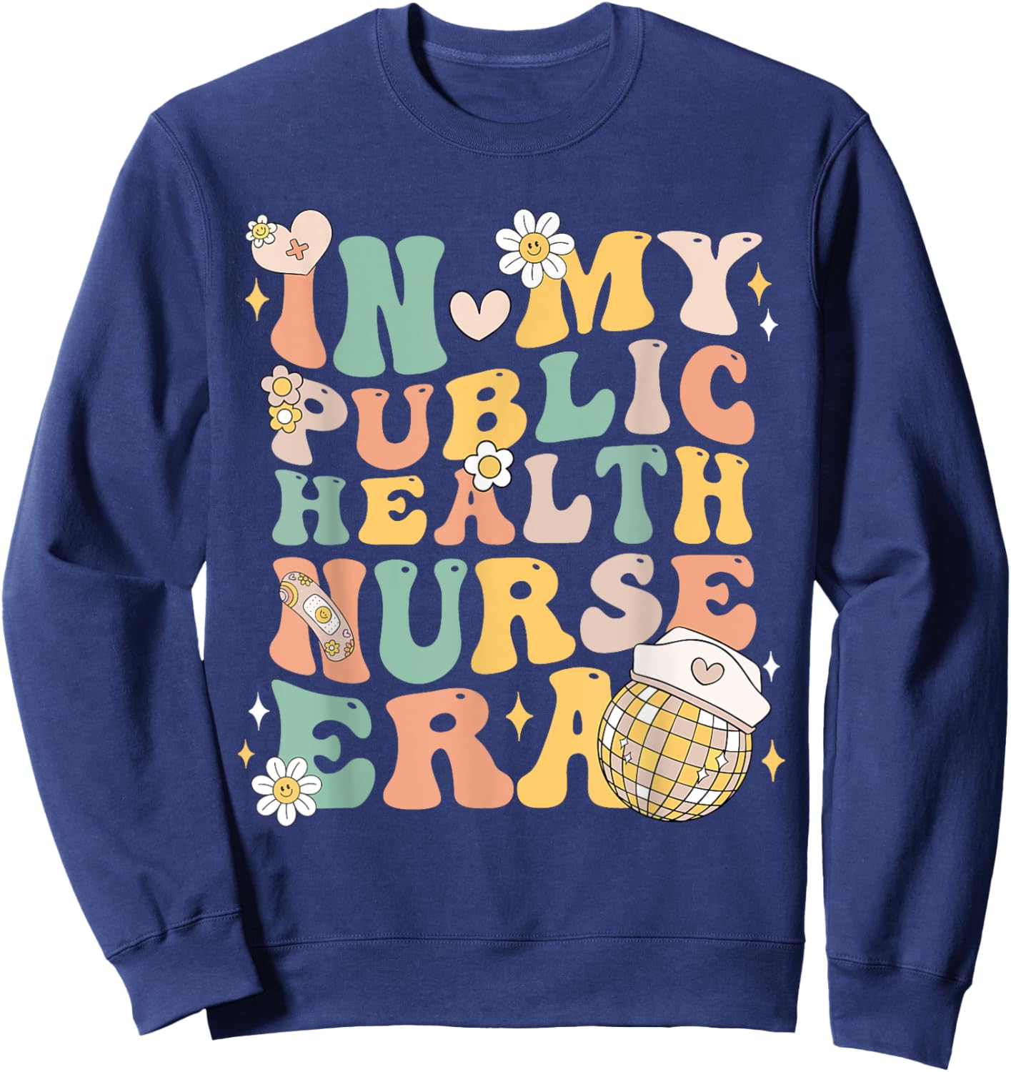 In My Public Health Nurse Era Groovy Public Health Nursing Sweatshirt - Sweatshirt | Navy