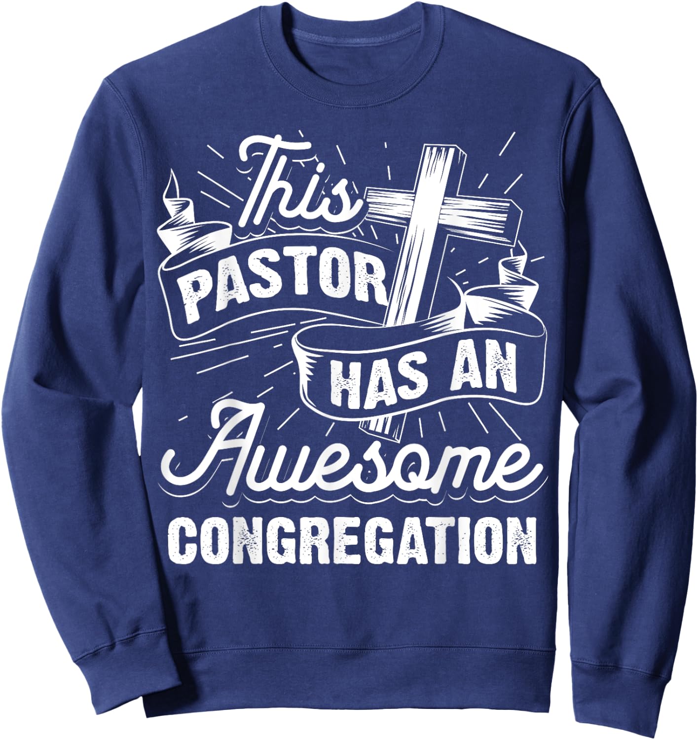 Funny Pastor Gift Women Cool Awesome Congregation Sweatshirt - Sweatshirt | Navy