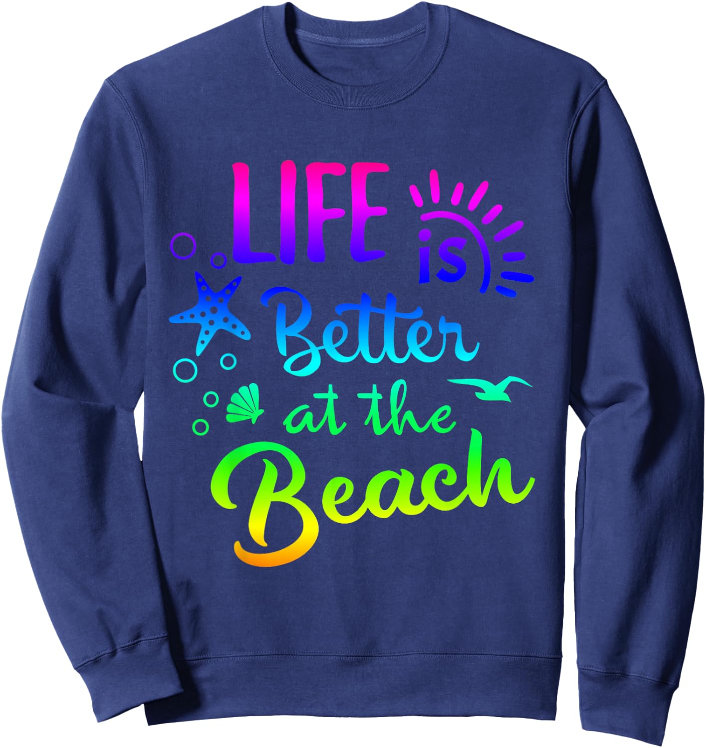 Beach - Life Is Better at The Beach - Women Tropical Sweatshirt - Sweatshirt | Navy