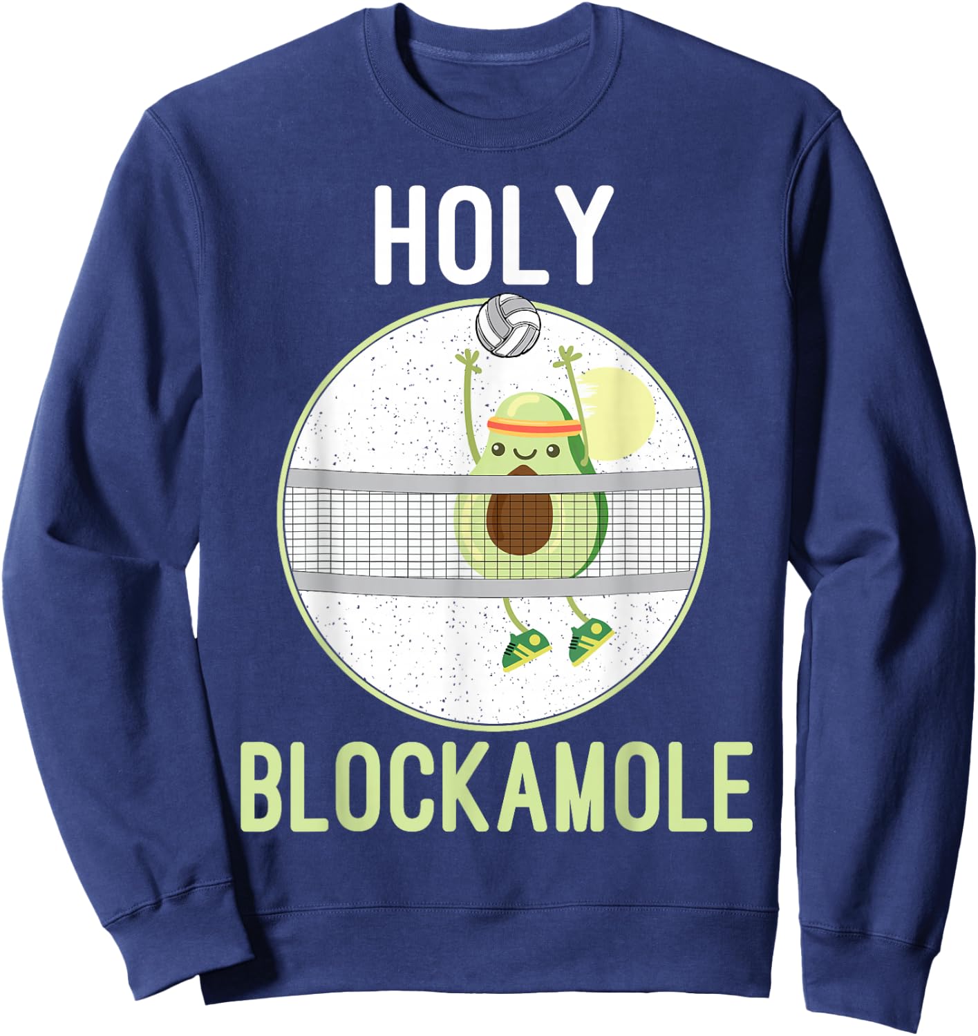 Holy Blockamole Funny Volleyball Block Avocado Teen girls Sweatshirt - Sweatshirt | Navy