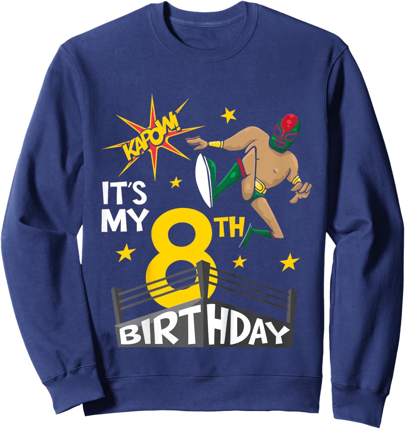 Kids Kids It's My 8th Birthday Wrestling Theme for 8-Year-Old Boy Sweatshirt - Sweatshirt | Navy