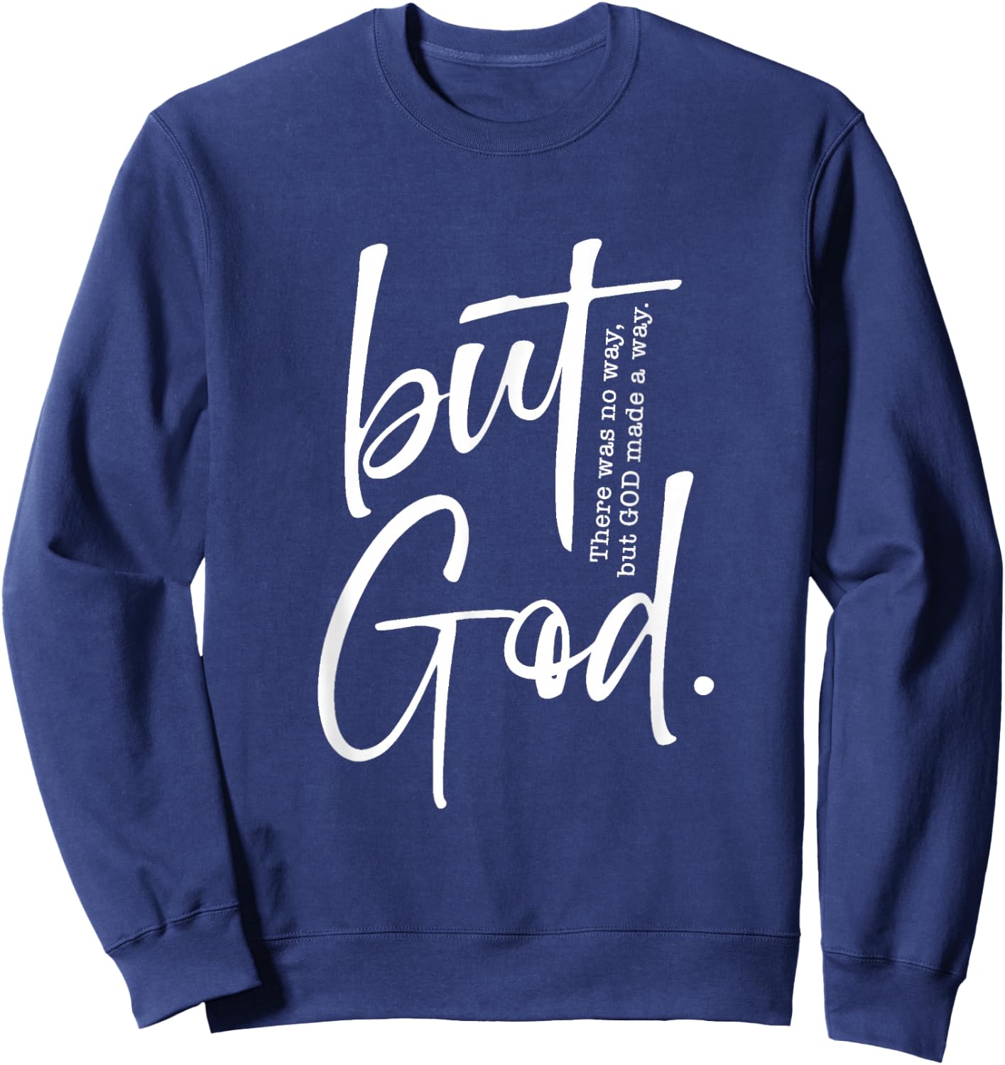 Christian But God Inspirational Gift John 3:16 Sweatshirt - Sweatshirt | Navy