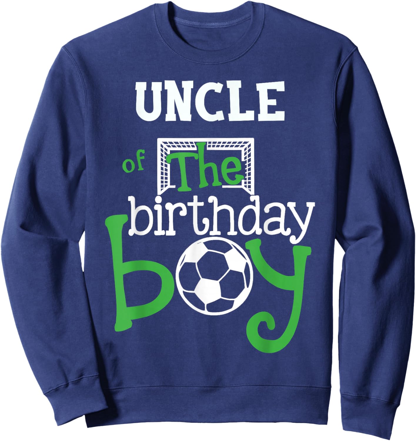 Uncle of The Birthday Boy Soccer Player Matching Family Sweatshirt - Sweatshirt | Navy