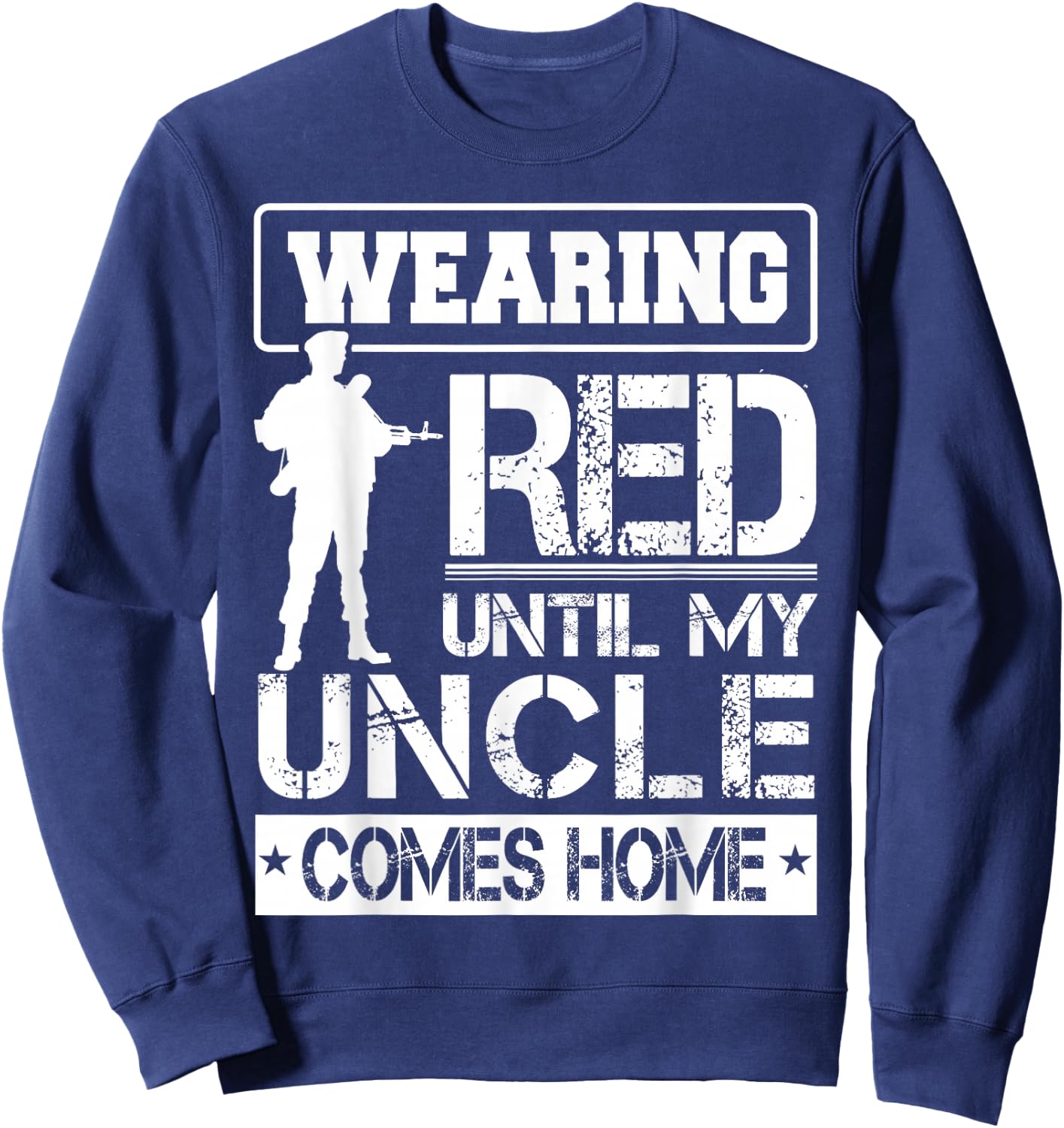 Red Friday For My Uncle Military Troops Deployed Wear Sweatshirt - Sweatshirt | Navy
