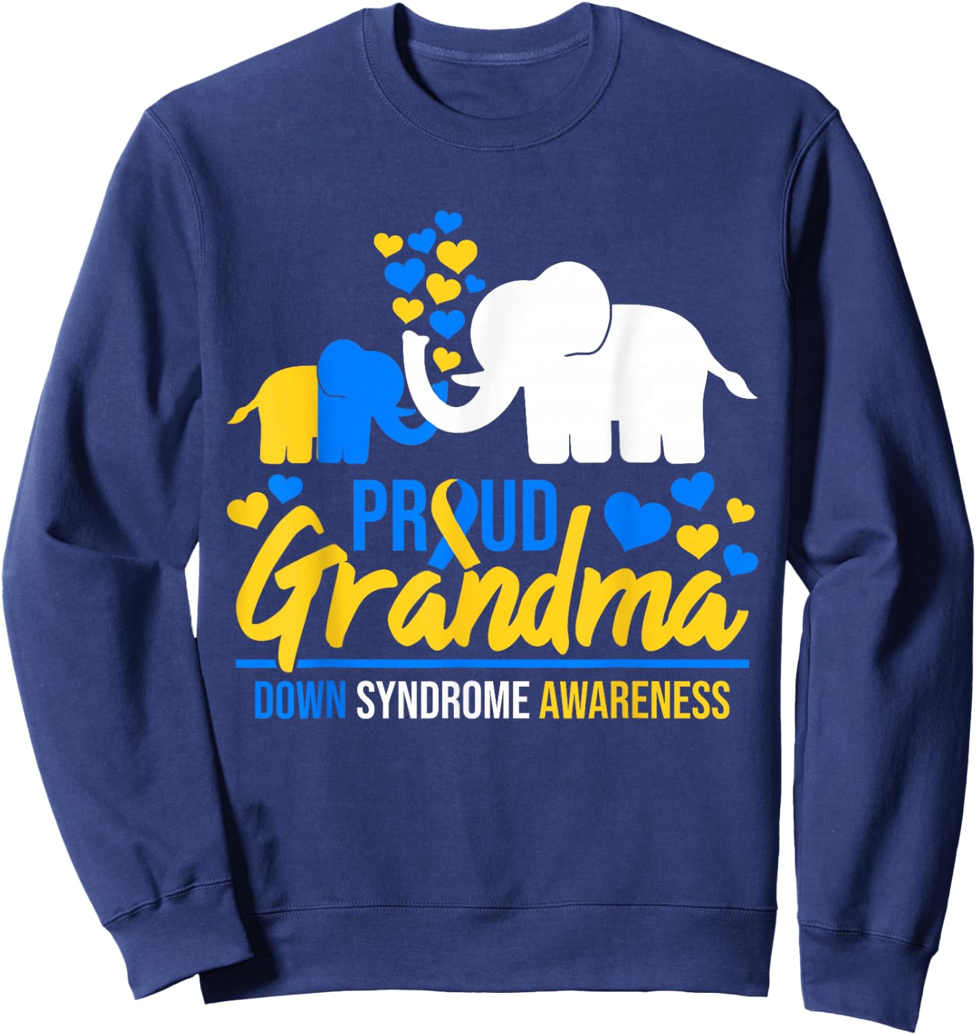 Proud Grandma World Down Syndrome Awareness Day Elephant T21 Sweatshirt - Sweatshirt | Navy