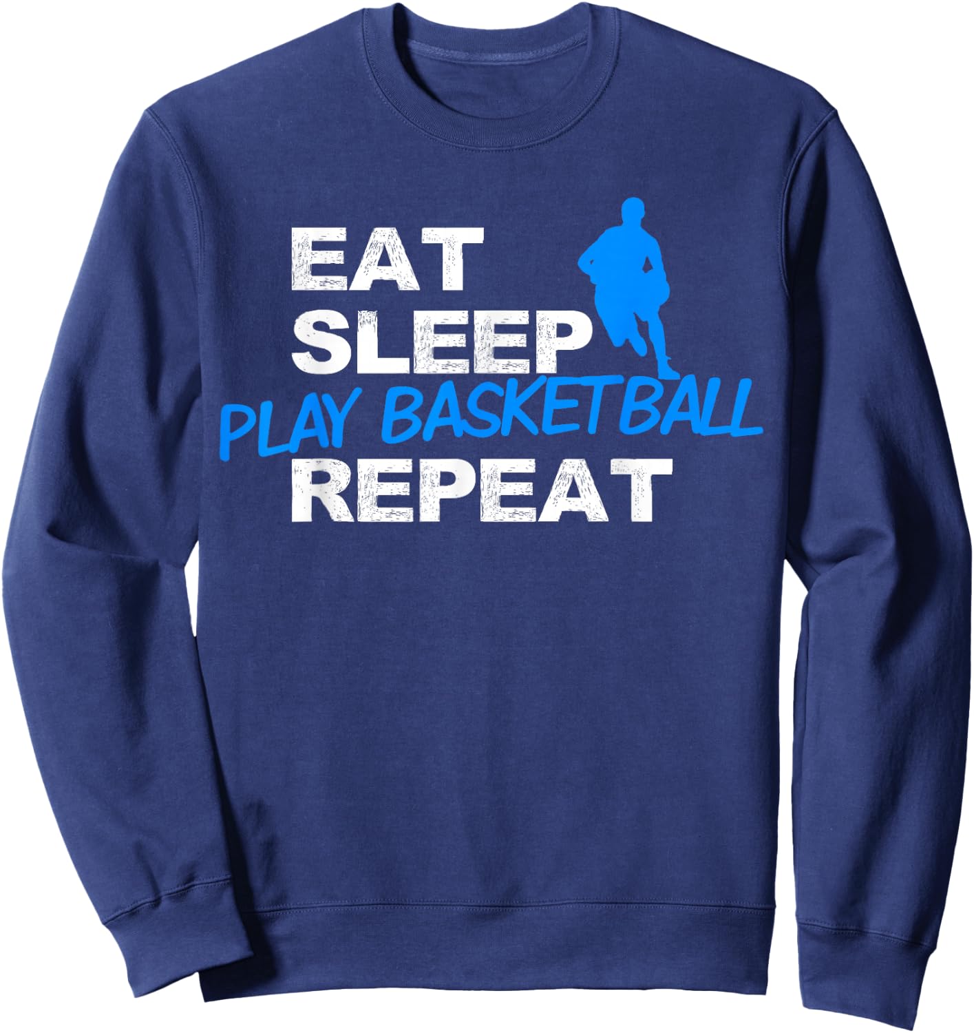 Eat Sleep Play Basketball Repeat Sweatshirt - Sweatshirt | Navy