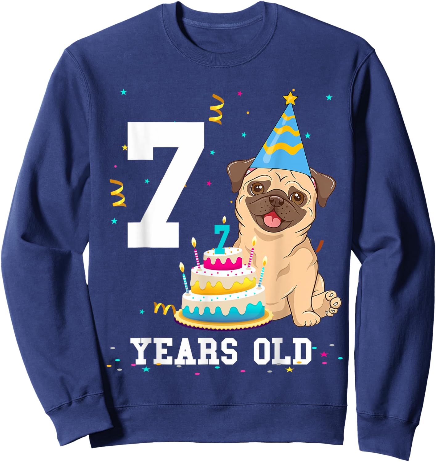7 Years Old Birthday Pug Dog Lover Party Kids Boys Girls Sweatshirt - Sweatshirt | Navy