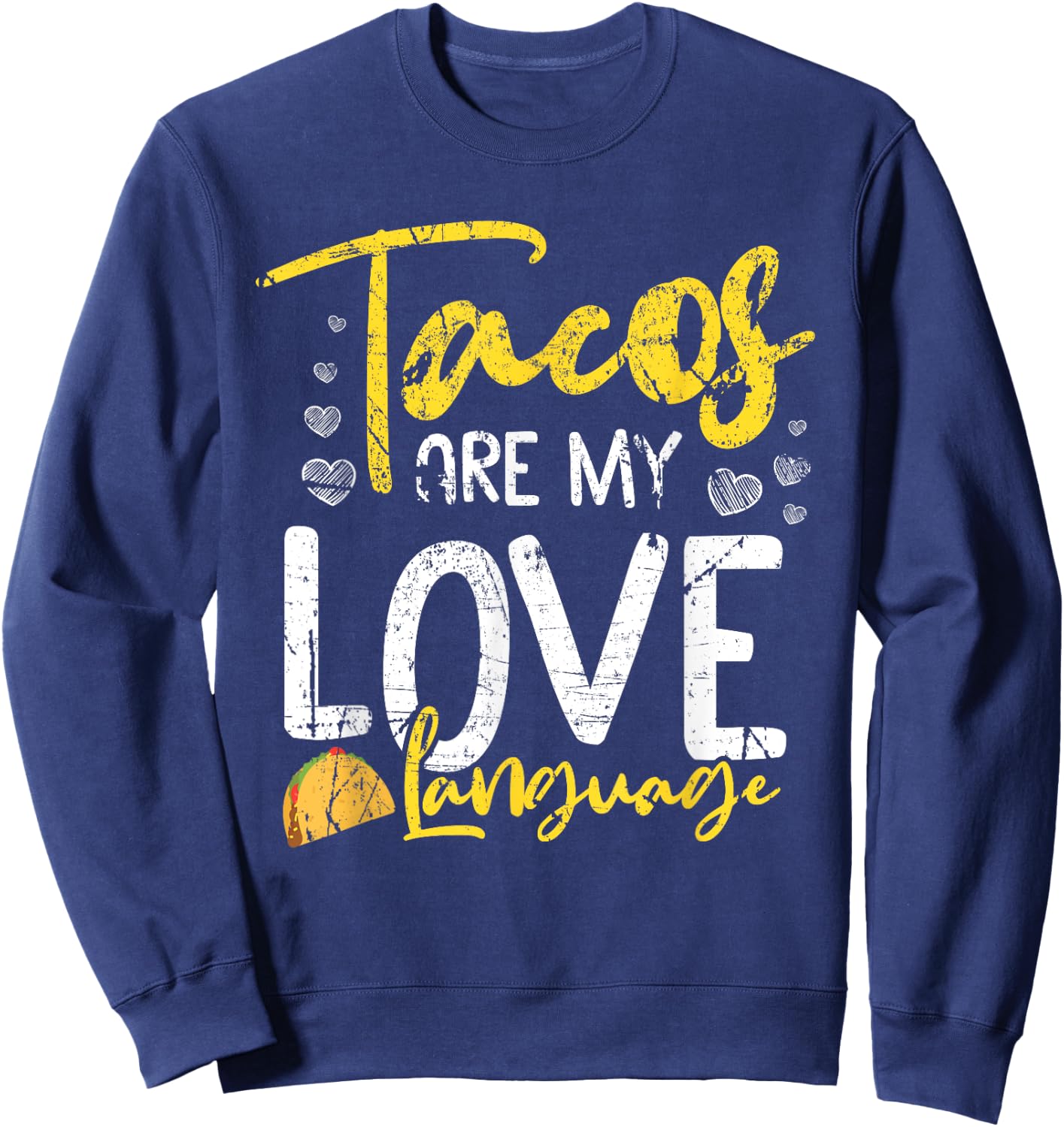 Tacos Are My Love Language Funny Cinco De Mayo Retro Graphic Sweatshirt - Sweatshirt | Navy