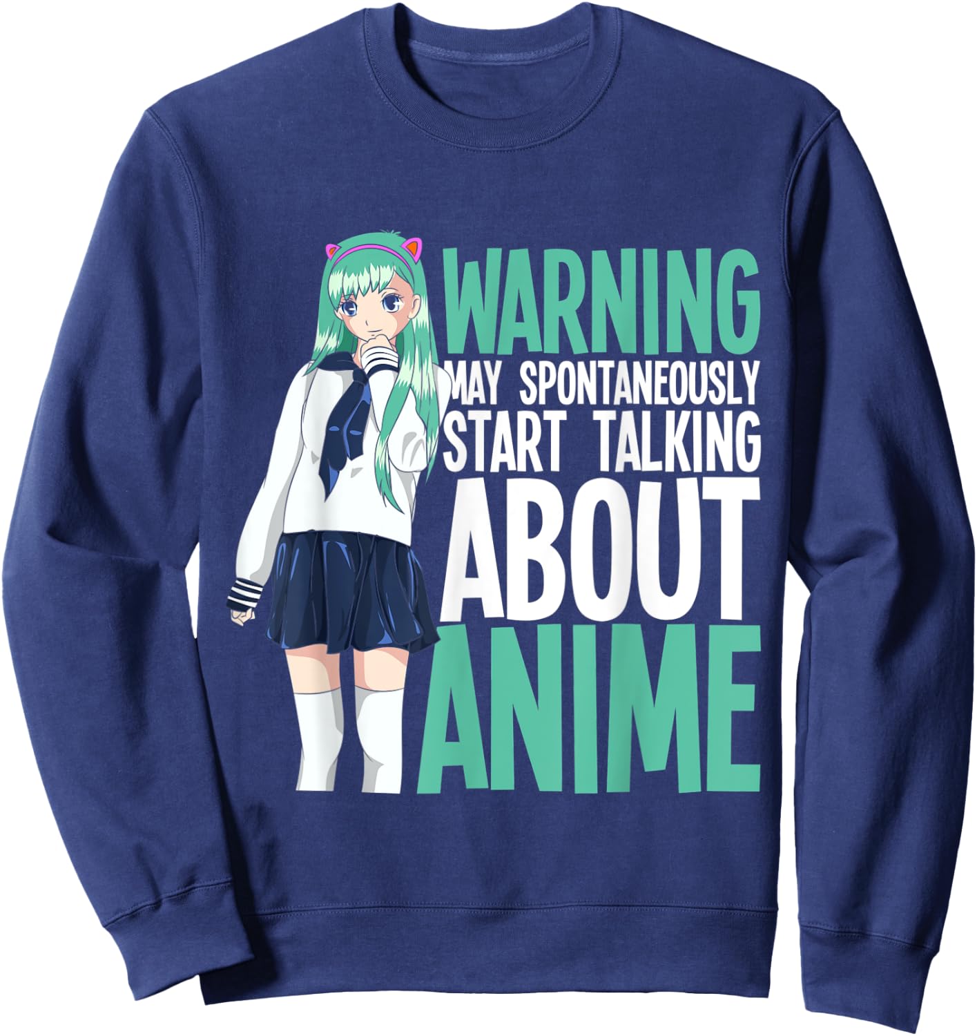 Manga Kawaii May Spontaneously Start Talking About Anime Sweatshirt - Sweatshirt | Navy