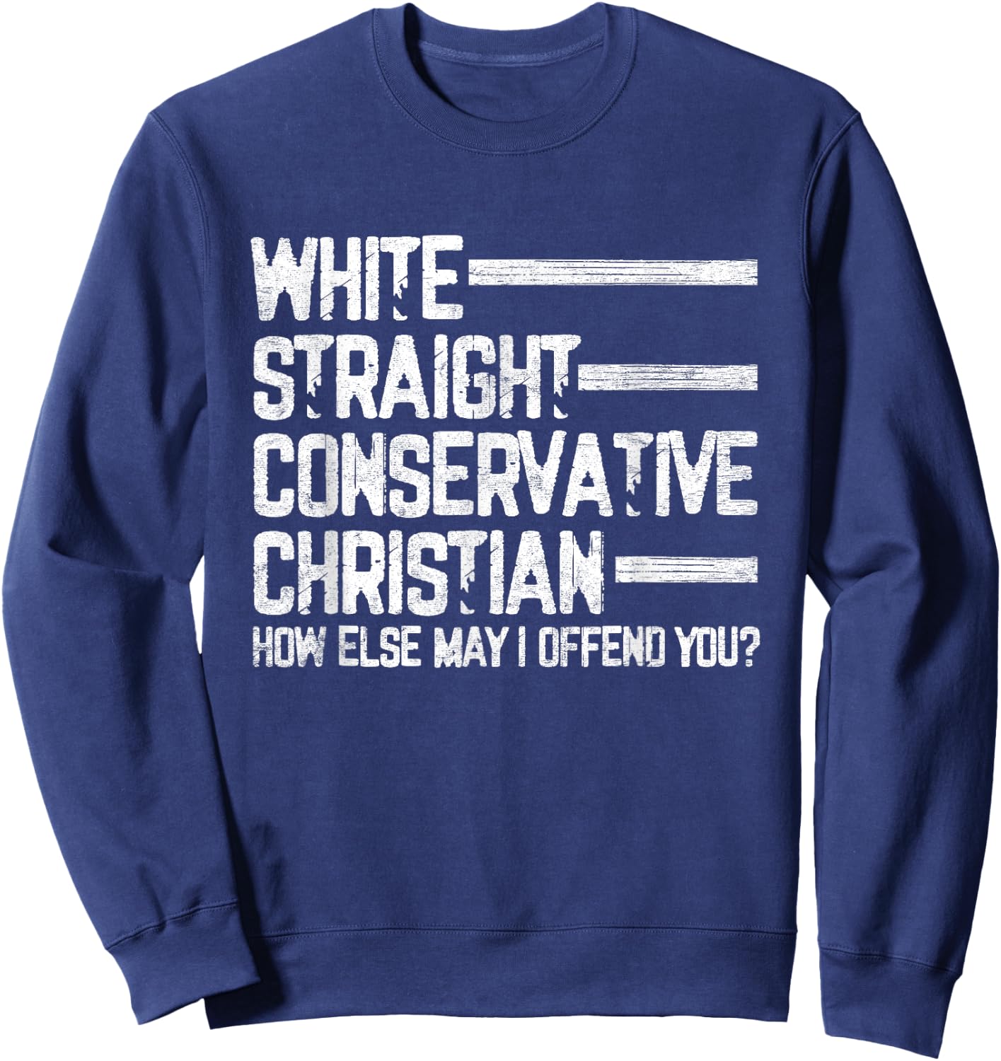 White Straight Conservative Christian Patriotic Christianity Sweatshirt - Sweatshirt | Navy