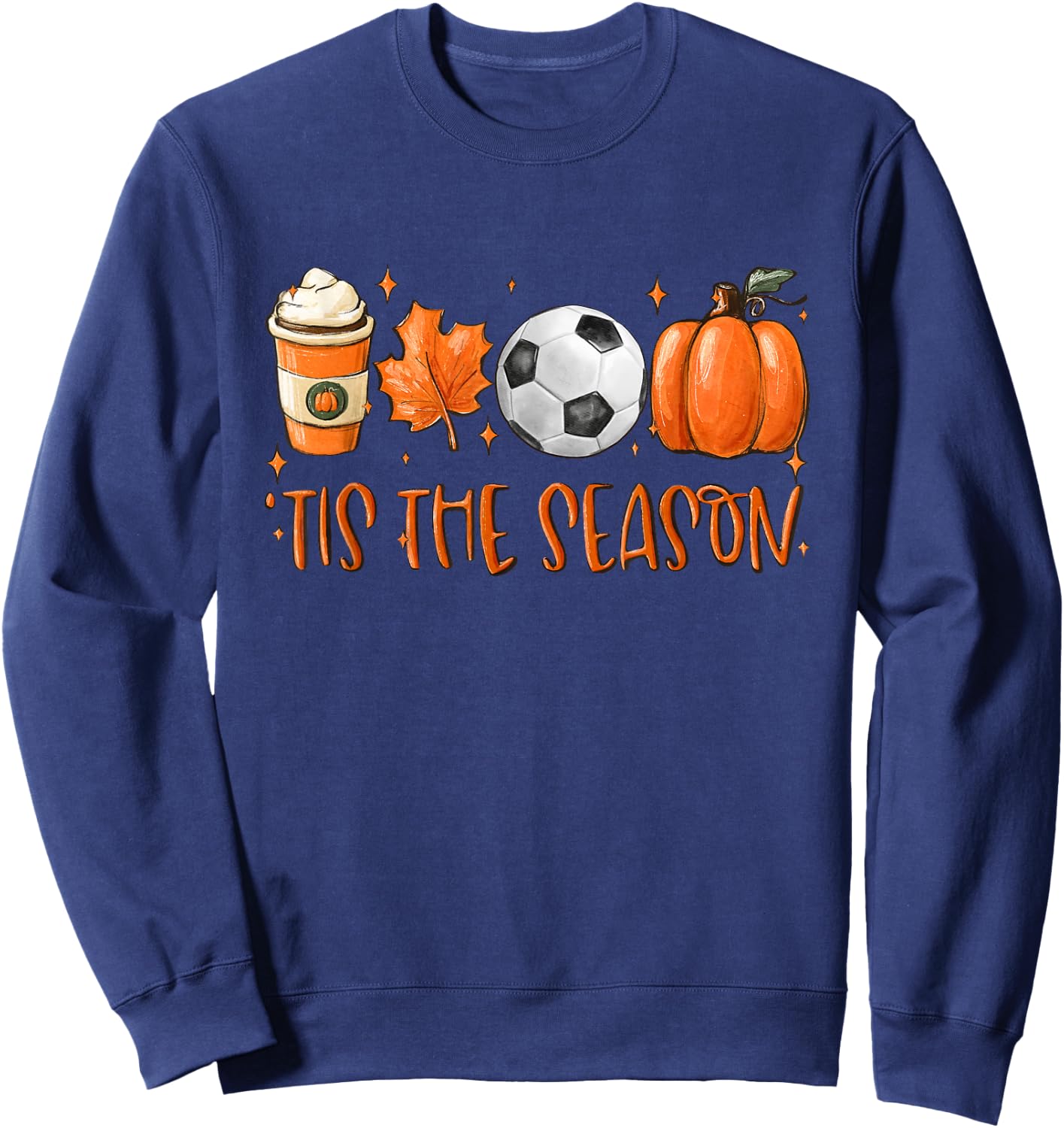Tis The Season Fall Latte Pumpkin Spice Soccer Thanksgiving Sweatshirt - Sweatshirt | Navy