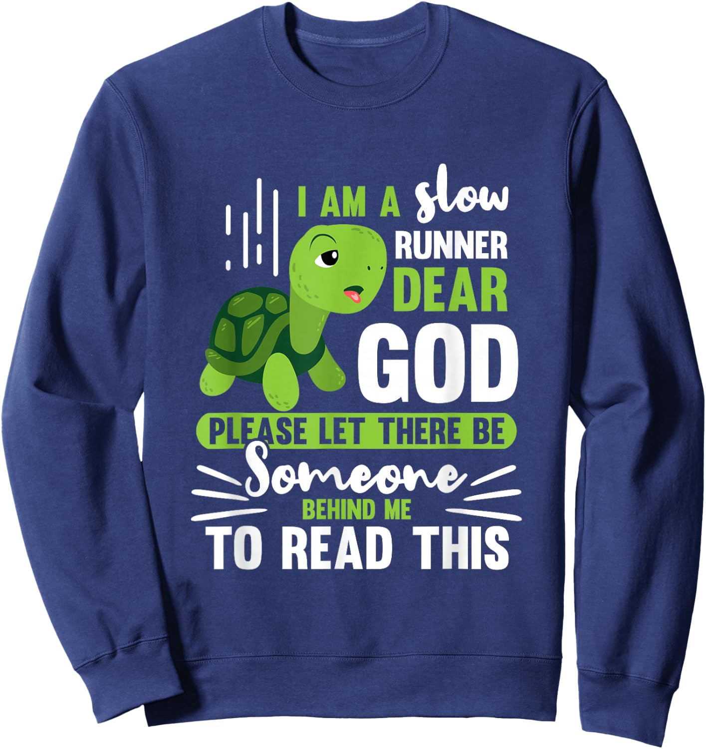 Im A Slow Runner Turtle Running Team Sweatshirt - Sweatshirt | Navy