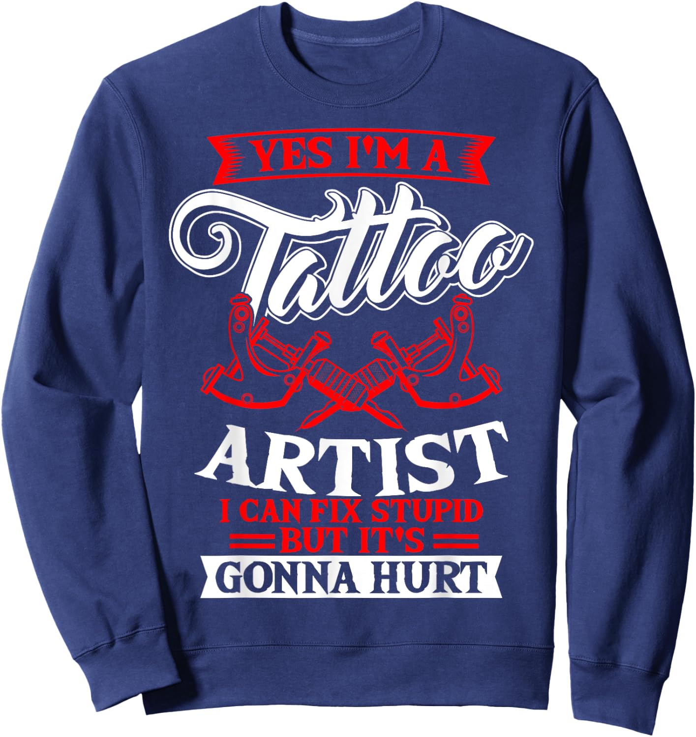 Tattoo Artist Tattooist Tattooing Symbolic Tattooed Pigment Sweatshirt - Sweatshirt | Navy