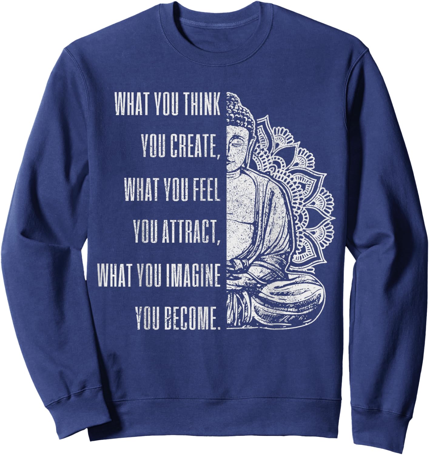 Buddha Spiritual Saying Mandala Buddhism Yoga Gift Sweatshirt - Sweatshirt | Navy