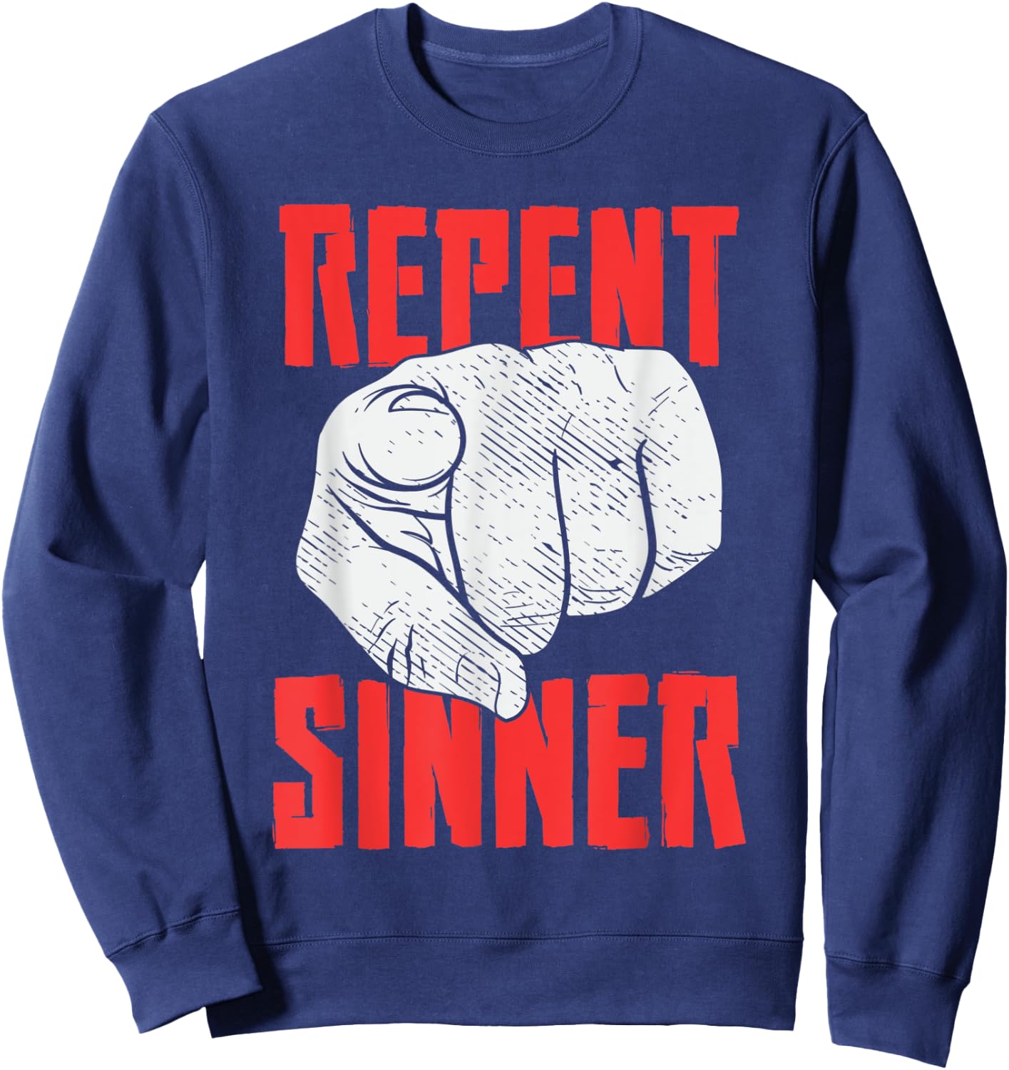 Repent Sinner Christian Church Christus Bible Funny Meme Sweatshirt - Sweatshirt | Navy