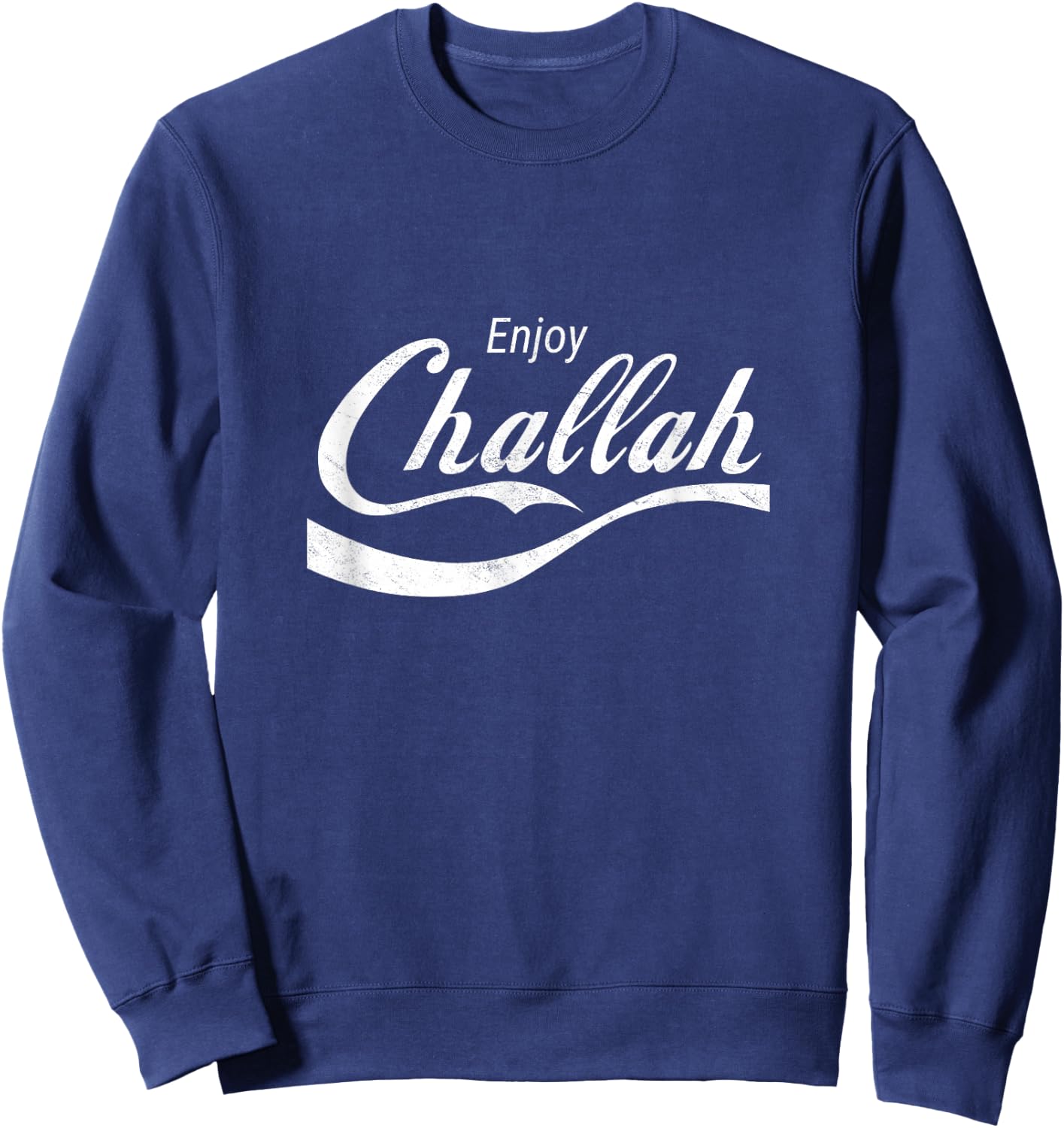 Enjoy Challah Bread Jewish Food Challah Baker Shabbat Shalom Sweatshirt - Sweatshirt | Navy