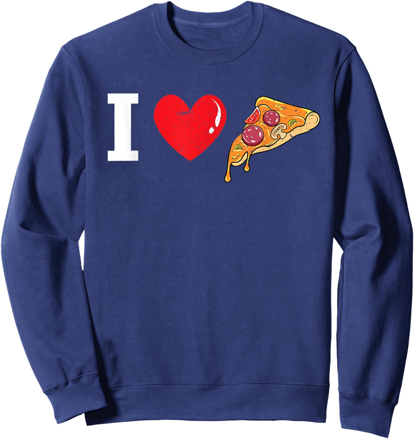 I Heart Pizza I Love Pizza New York Pepperoni Pizza Lover Sweatshirt - Sweatshirt | Navy