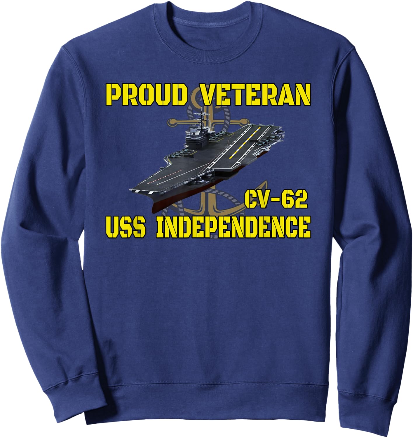 Aircraft Carrier USS Independence CV-62 Veterans Day Father Sweatshirt - Sweatshirt | Navy