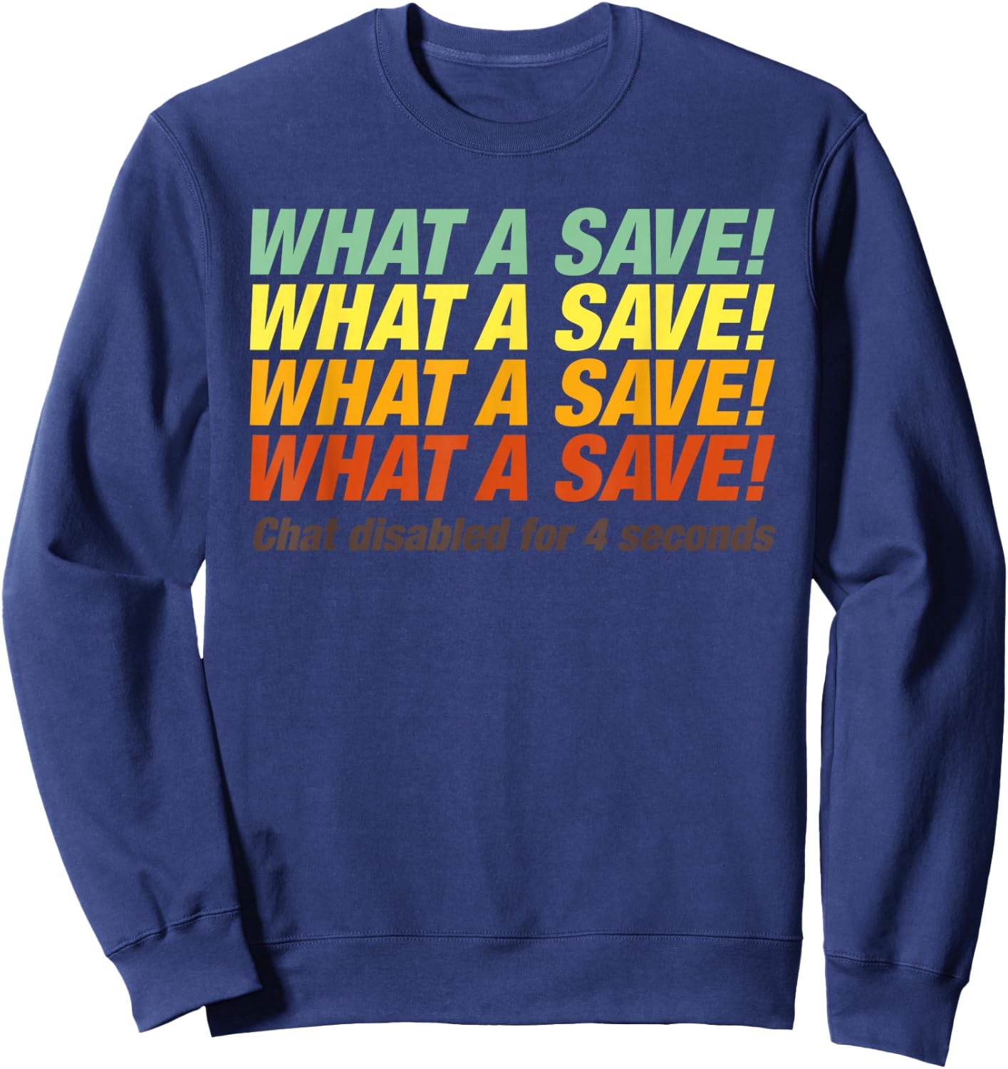 What a Save Chat Disabled, Simple Rocket Soccer Sweatshirt - Sweatshirt | Navy