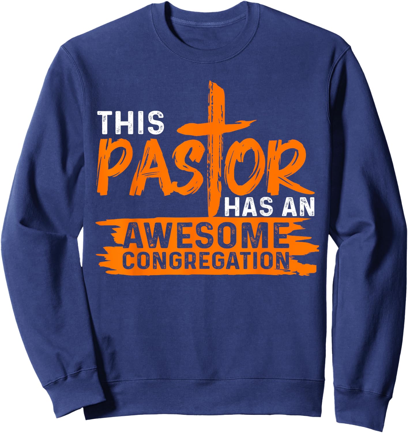 Funny Pastor Appreciation Gift Men Christian Church Priest Sweatshirt - Sweatshirt | Navy