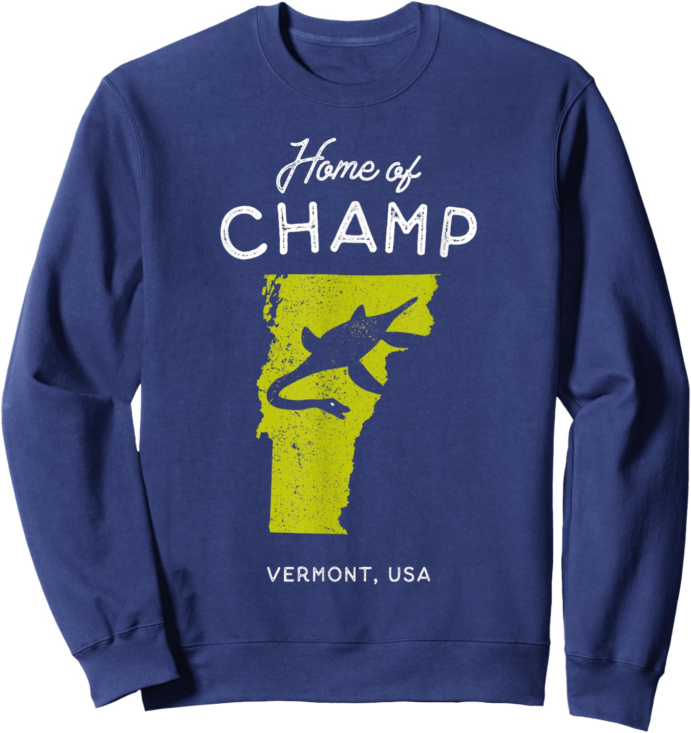 Home of Champ the Lake Monster - Vermont, USA Sweatshirt - Sweatshirt | Navy
