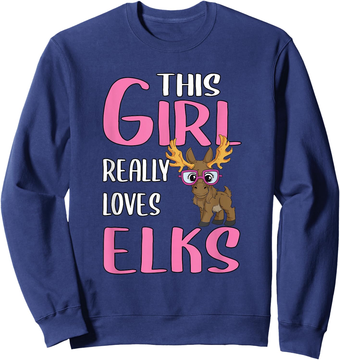 Gift This Girl Really Loves Elks Sweatshirt - Sweatshirt | Navy