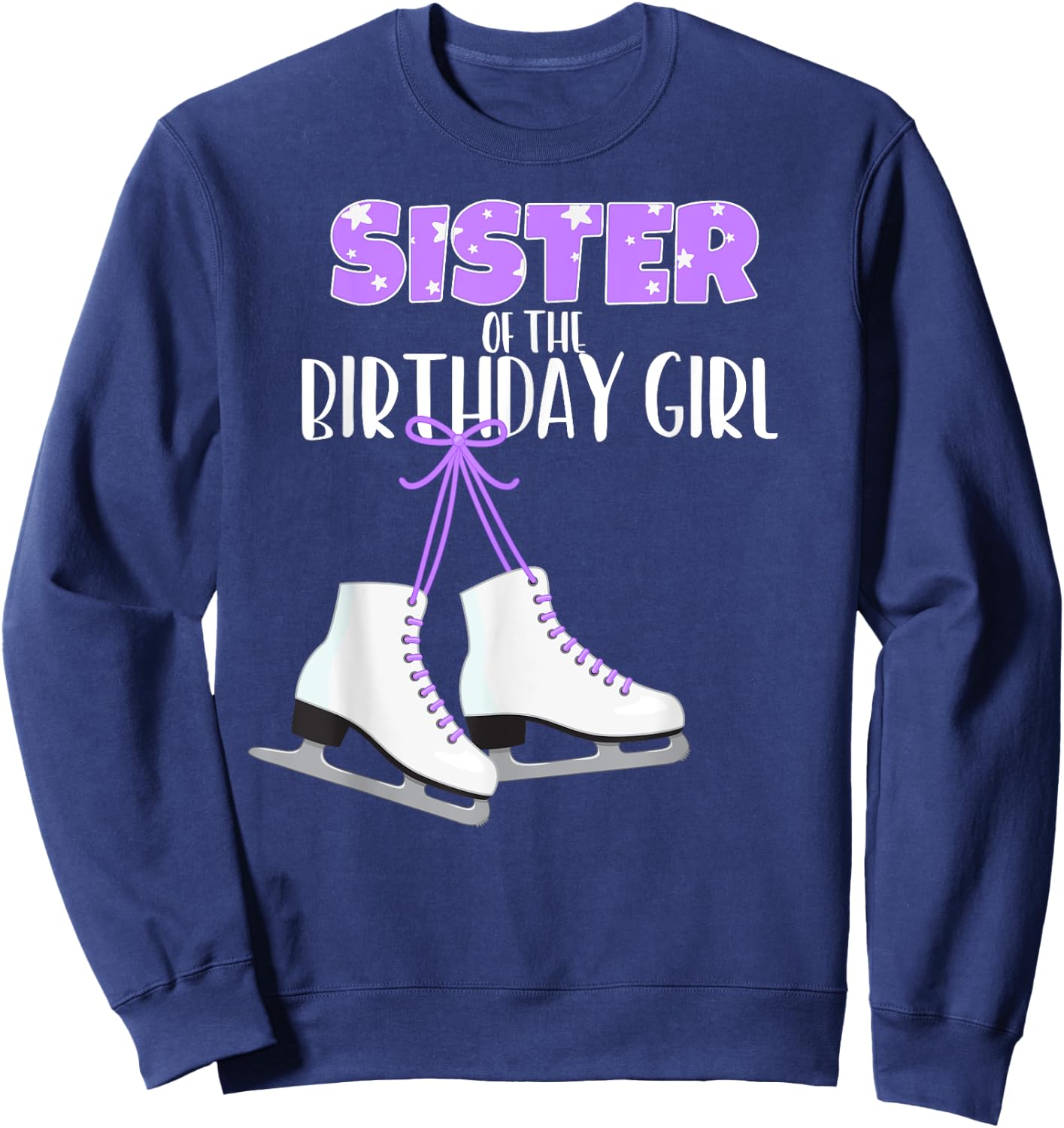 Ice Skating Sister of the Birthday Girl Ice Skate Party Sweatshirt - Sweatshirt | Navy