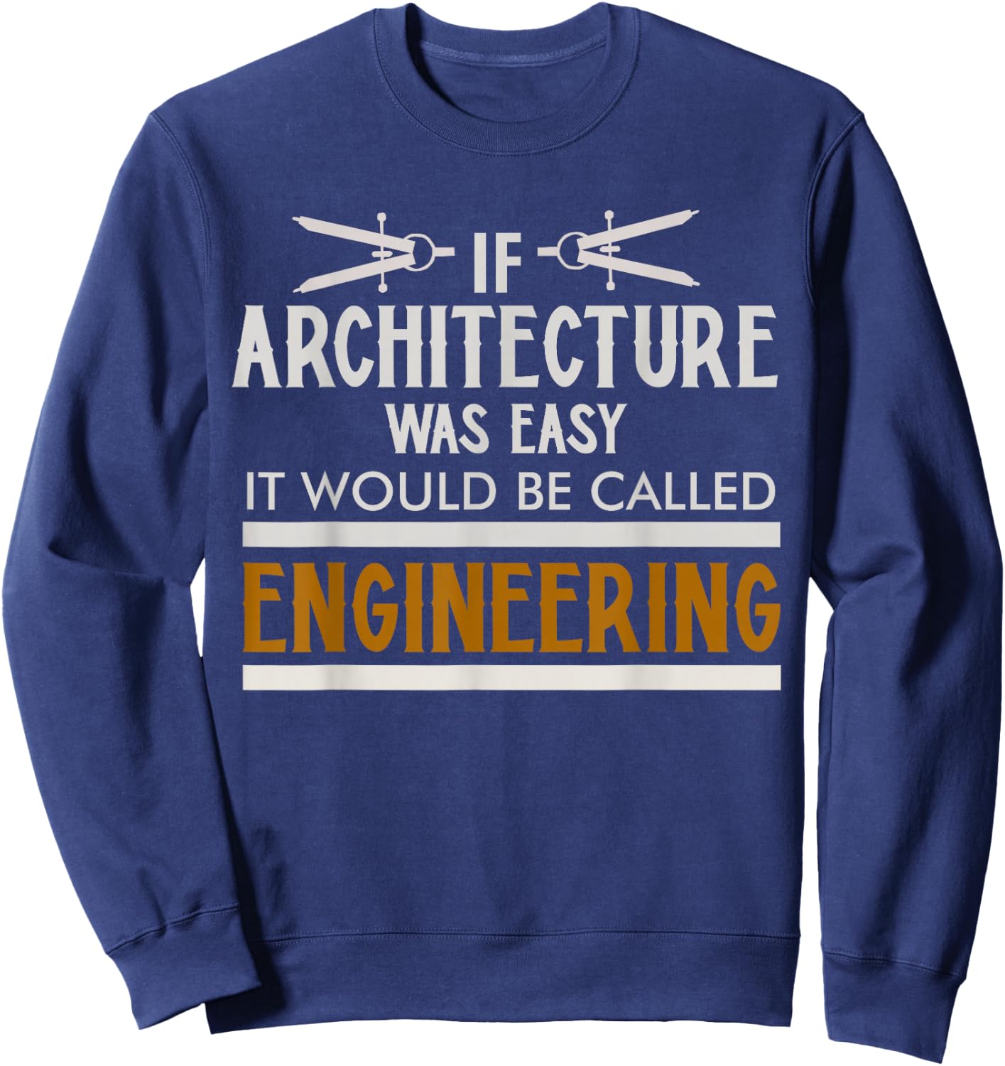 Funny Architect Design Women Architecture Architect Sweatshirt - Sweatshirt | Navy