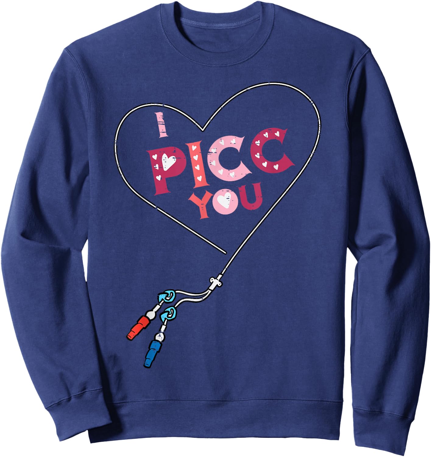 Valentine Day Nurse Picc You Vascular Access Scrub Top Women Sweatshirt - Sweatshirt | Navy