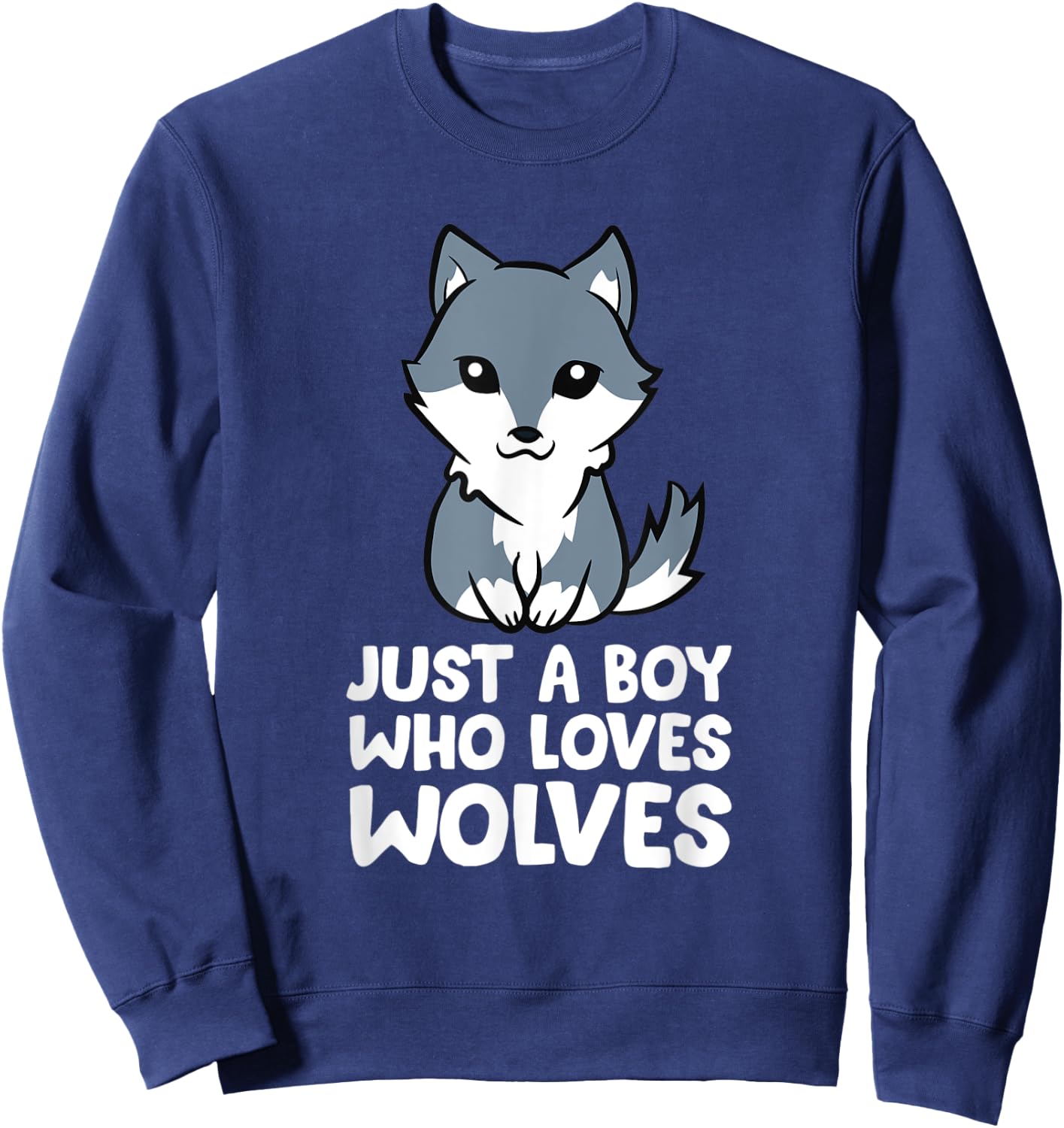 Just a Boy Who Loves Wolves Sweatshirt - Sweatshirt | Navy