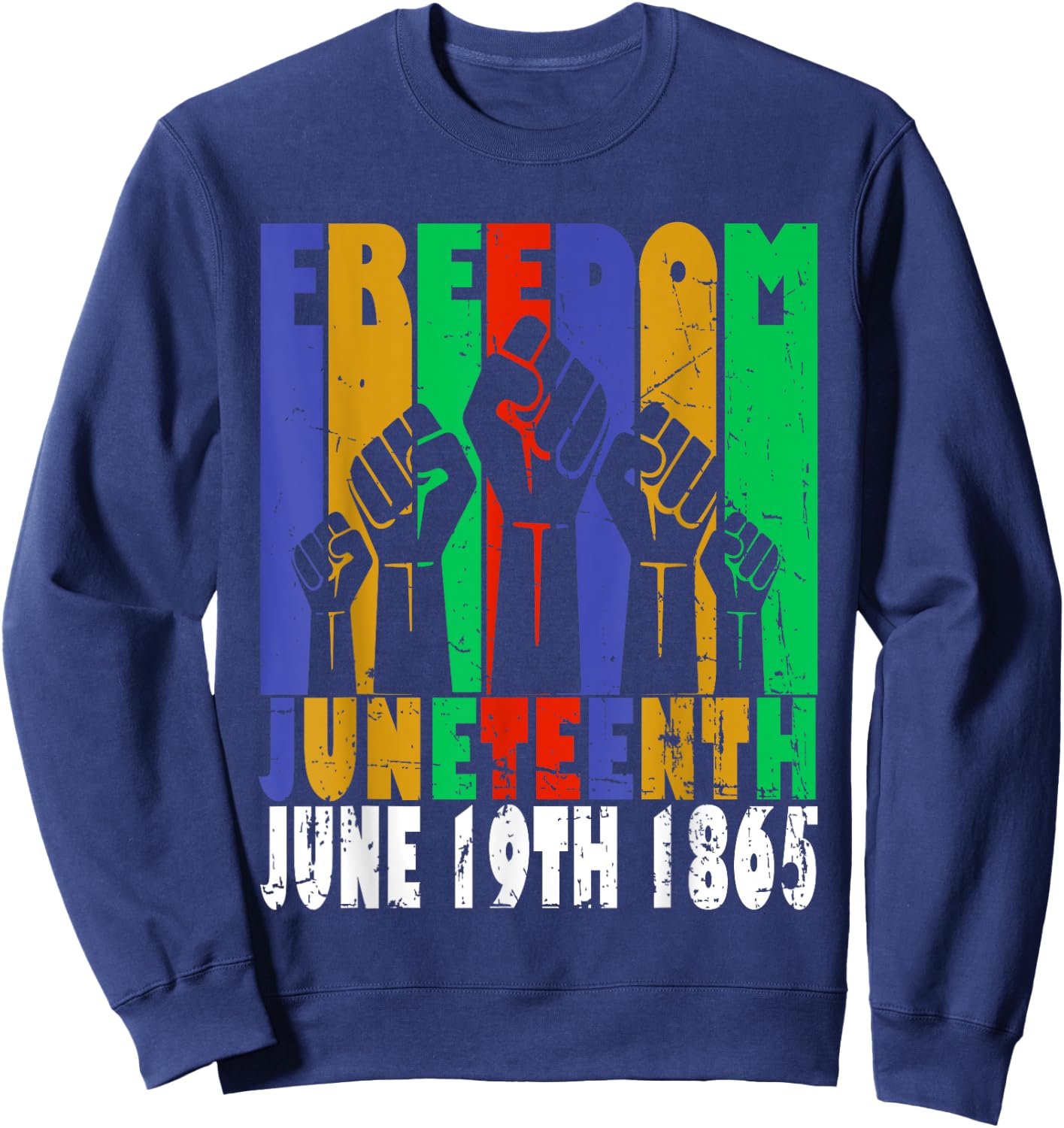 Vintage Black Freedom Day Juneteenth June 19th 1865 Sweatshirt - Sweatshirt | Navy