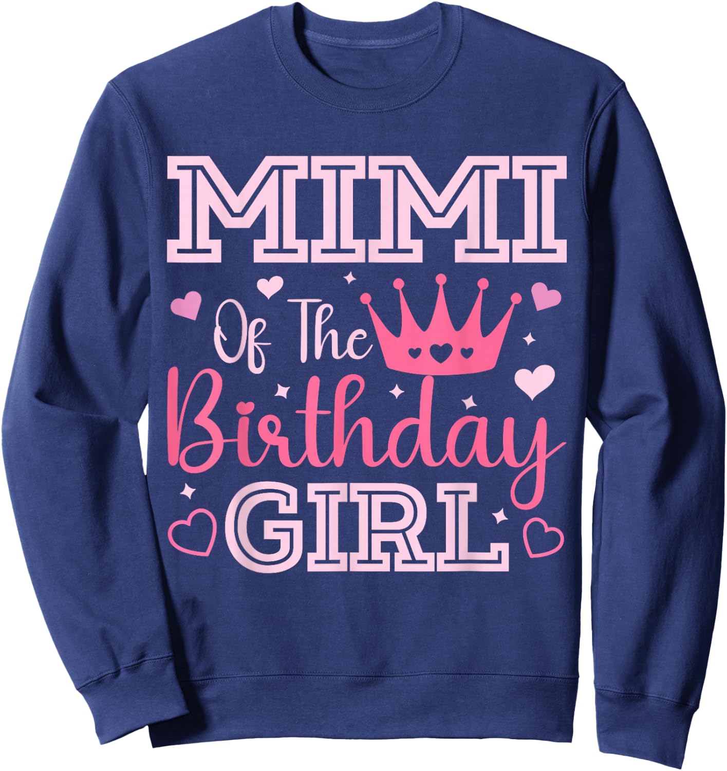 Mimi of the Birthday Girl Cute Pink Matching Family Party Sweatshirt - Sweatshirt | Navy