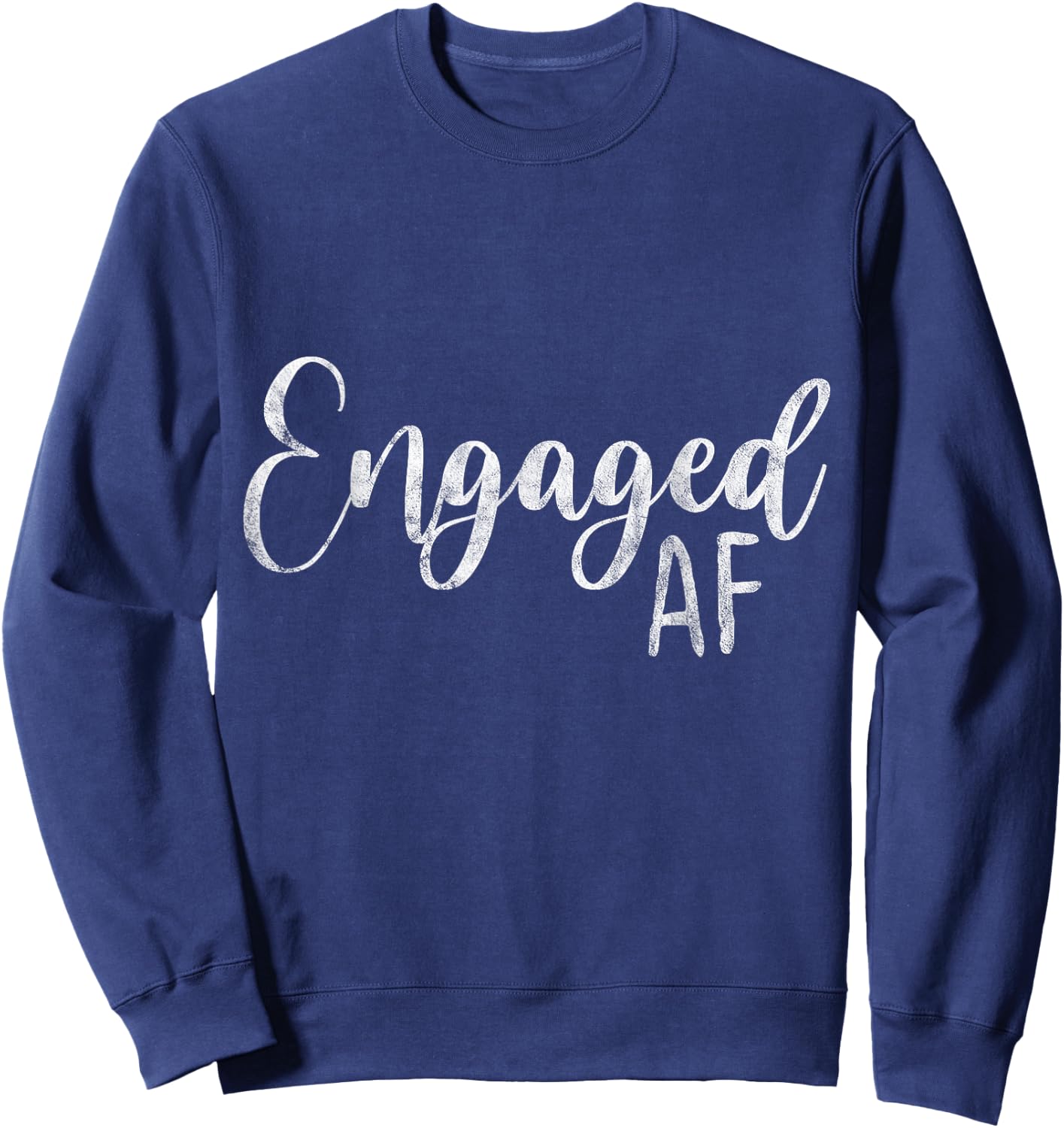 Women Engaged AF Bridal Engagement Sweatshirt - Sweatshirt | Navy