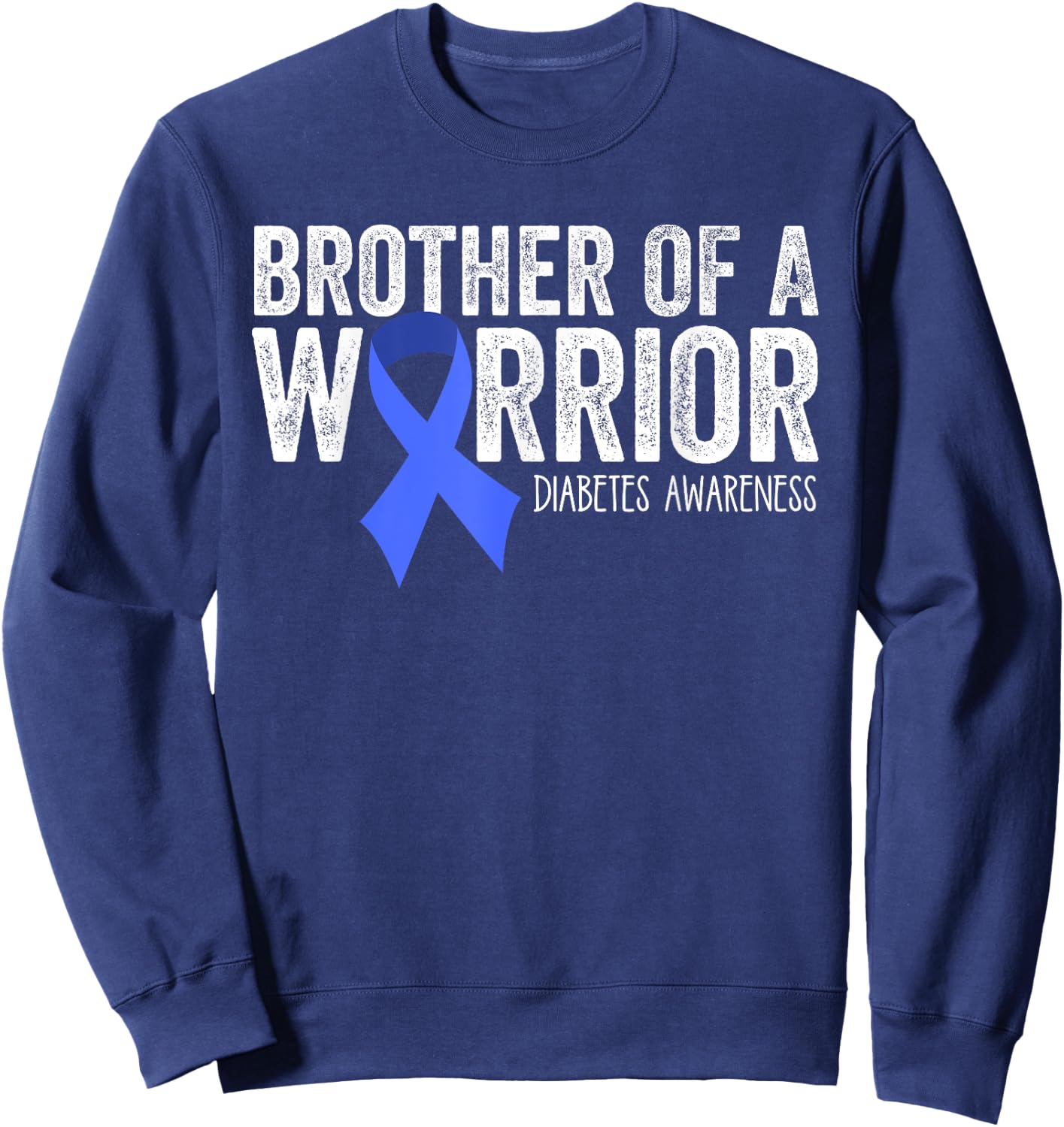Brother of a Warrior T1D Diabetic Blue Ribbon Support Gift Sweatshirt - Sweatshirt | Navy