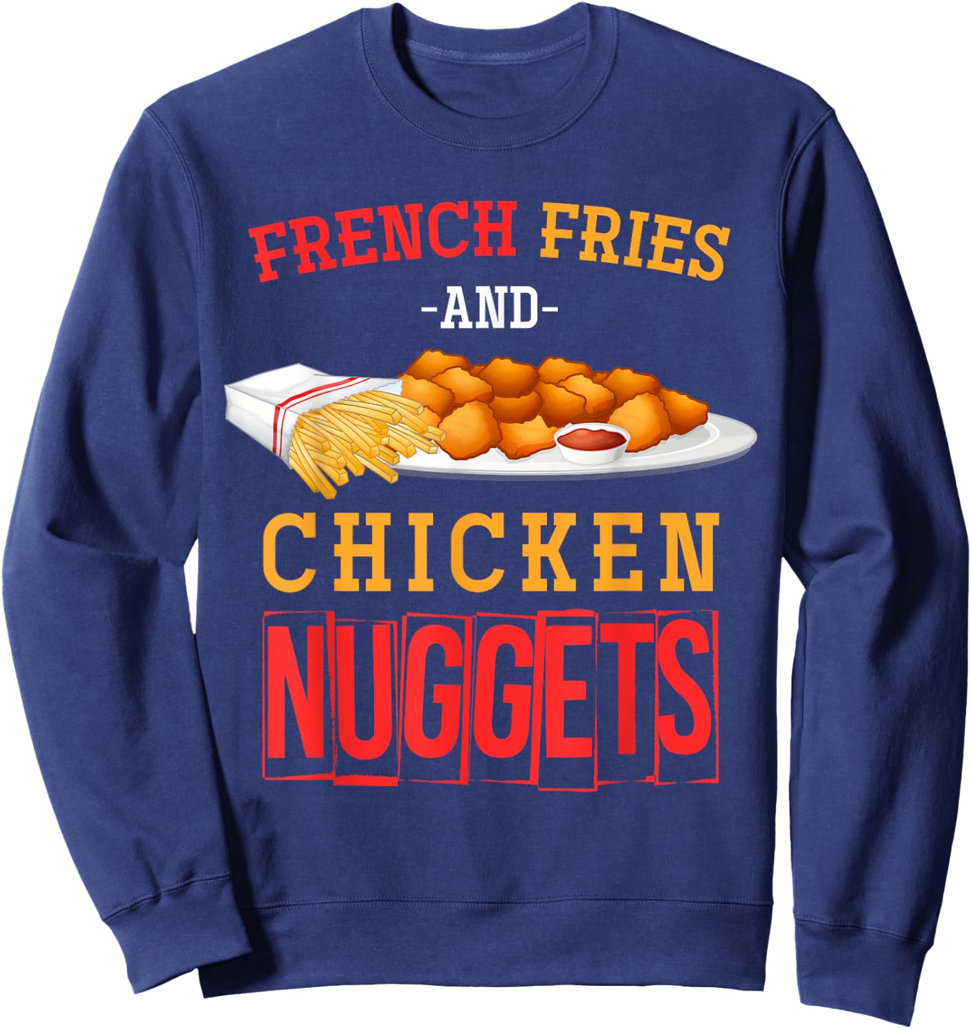 Funny Foodie Nuggets Lover Gift -Adult Chicken Nugget Black Small Sweatshirt - Sweatshirt | Navy