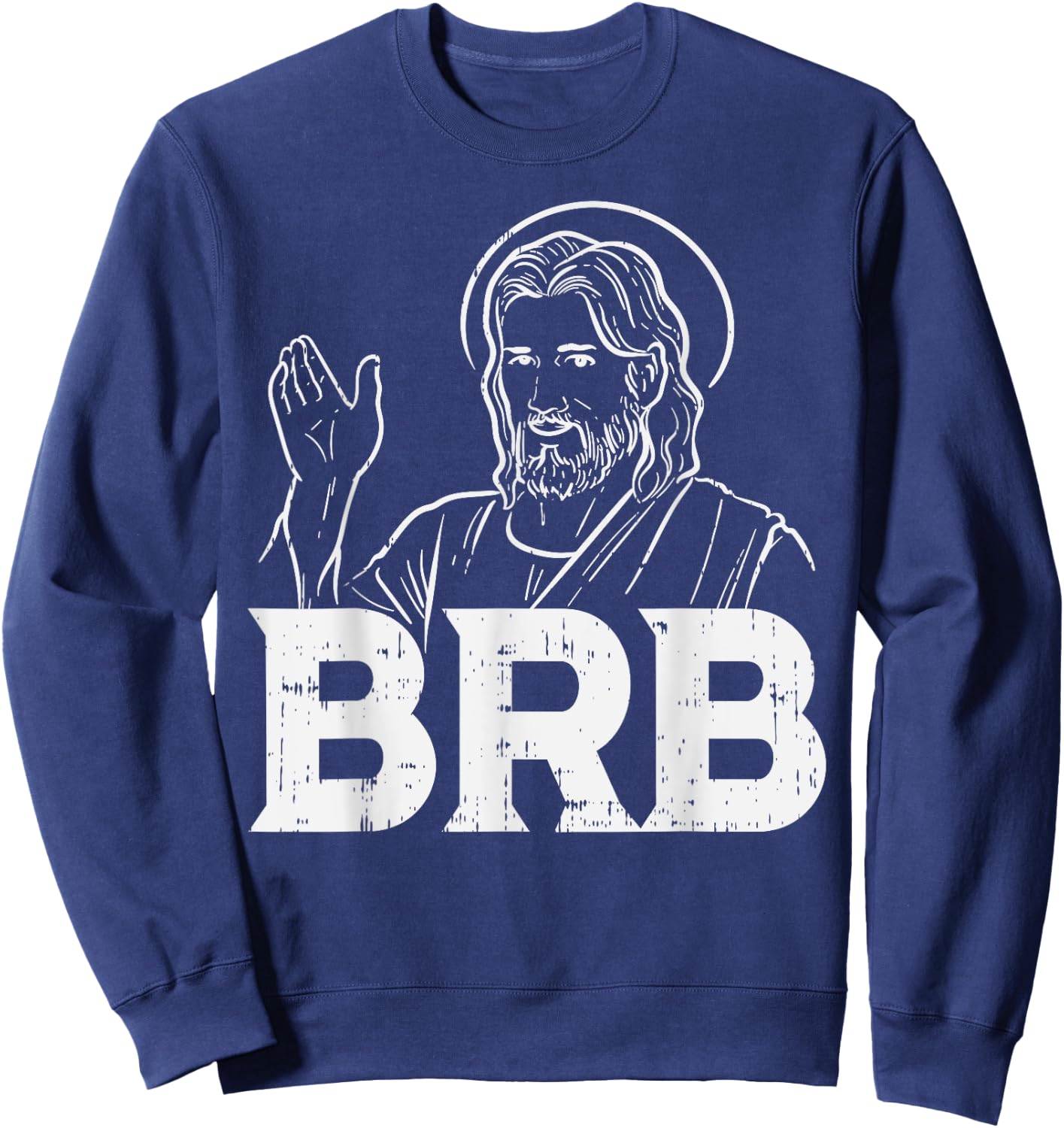 BoredKoalas Jesus Shirts Religious Christian Gift Jesus Brb Funny God Jesus Faith Resurrection Sweatshirt - Sweatshirt | Navy