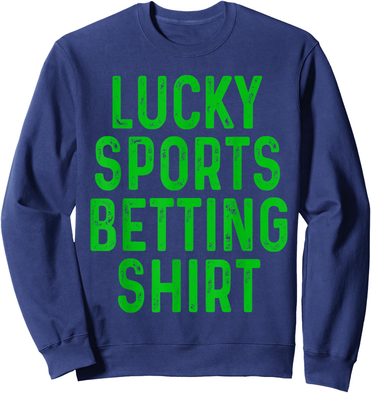 Retro Lucky Sports Betting Shirt Funny Gambling Gift Gambler Sweatshirt - Sweatshirt | Navy